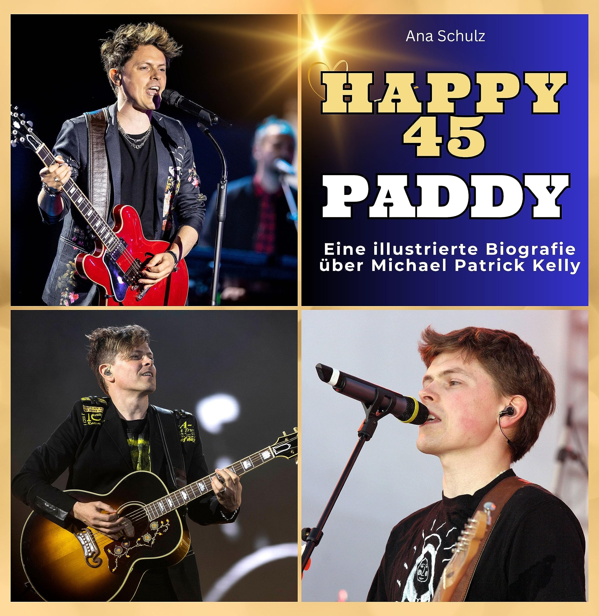 Eine illustrierte Biografie über Michael Patrick Kelly: Happy 45 - Paddy. Das Buch für Tour und Album. Art & Literature