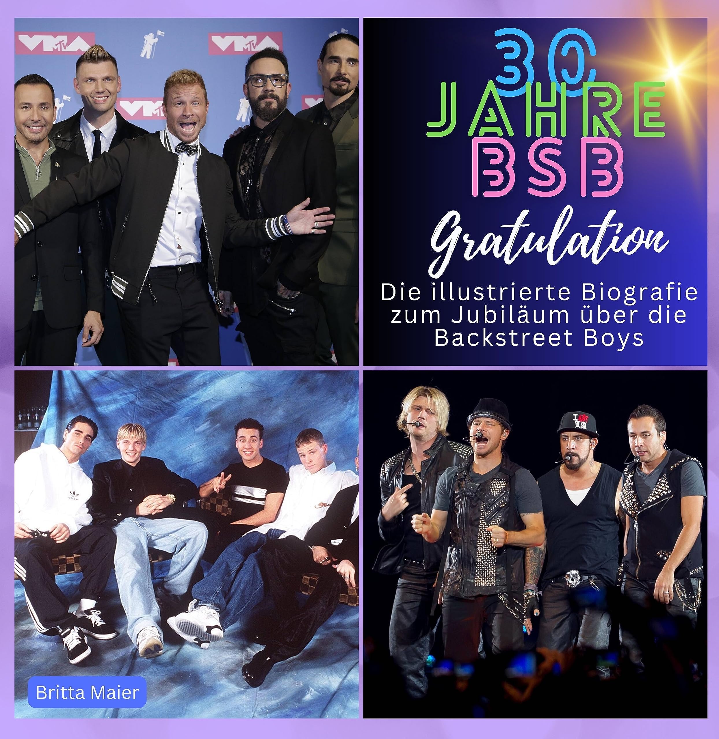 Die illustrierte Biografie zum Jubiläum über die Backstreet Boys: 30 Jahre BSB. Gratulation! Das Buch für Tour und Album.: 30 Jahre BSB. Gratulation! ... Das perfekte Geschenk für Fans statt T-Shirt. Art & Literature Books