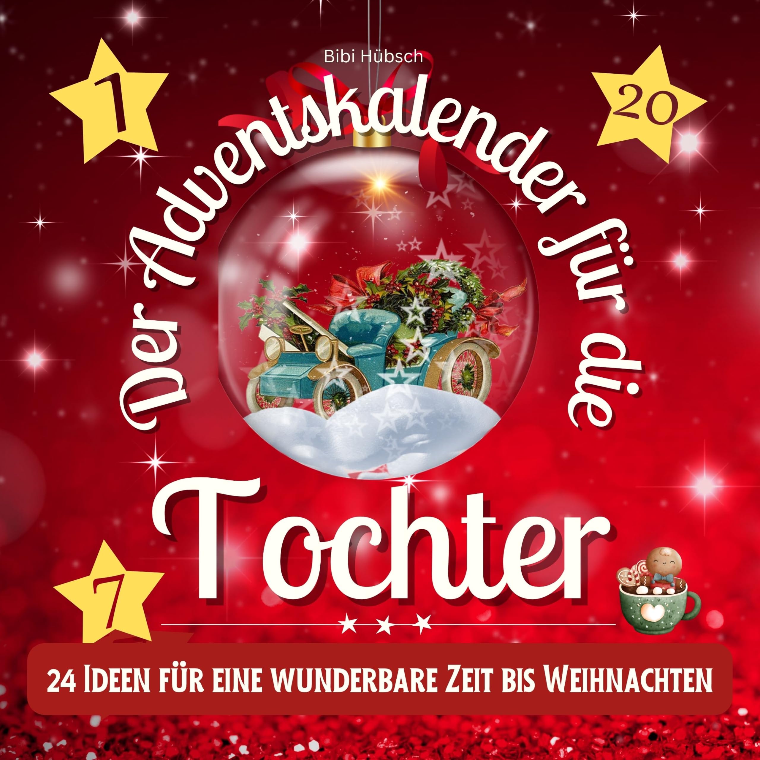 Der Adventskalender für die Tochter: 24 Ideen für eine wunderbare Zeit bis Weihnachten Lifestyle