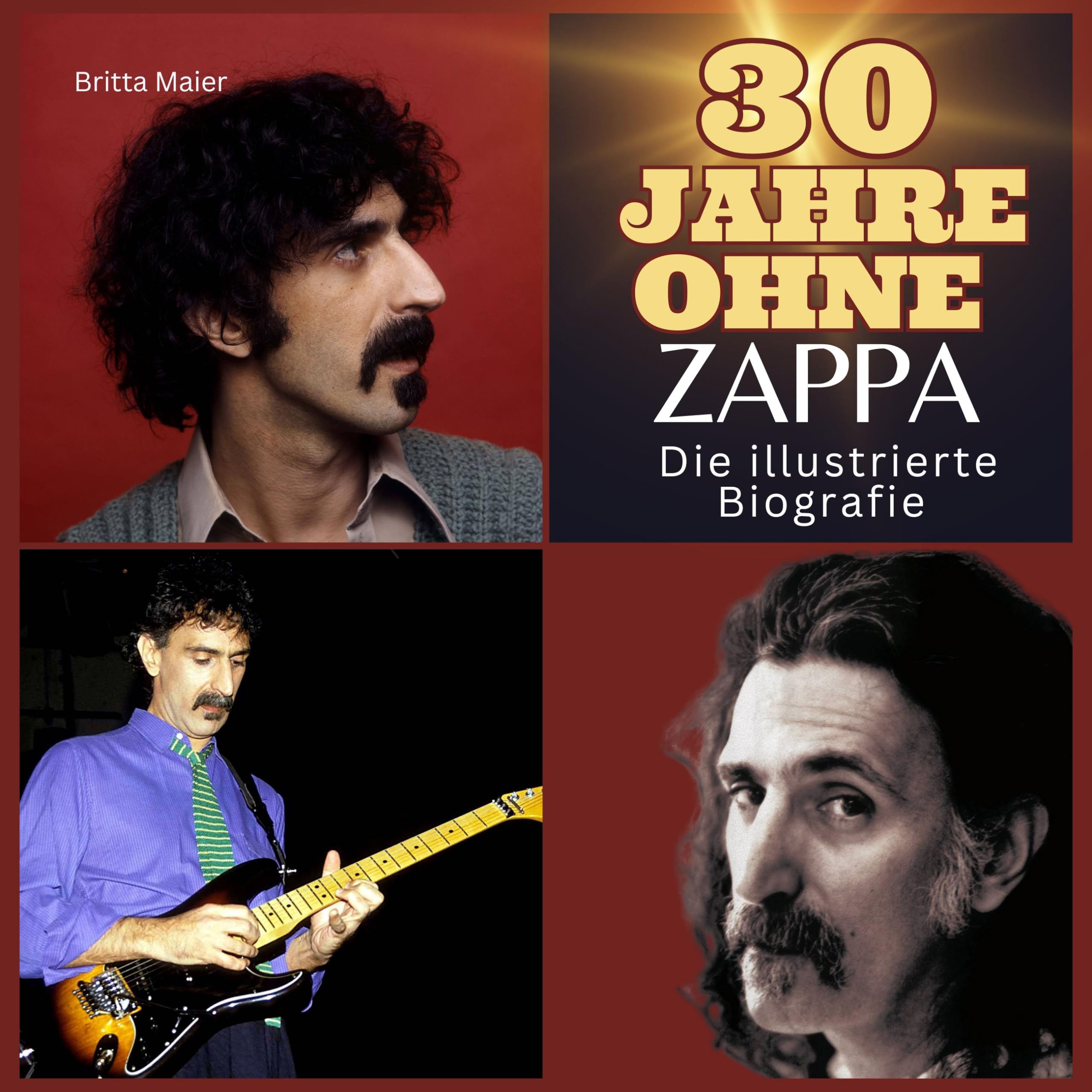 30 Jahre ohne Zappa: Die illustrierte Biografie Art & Literature