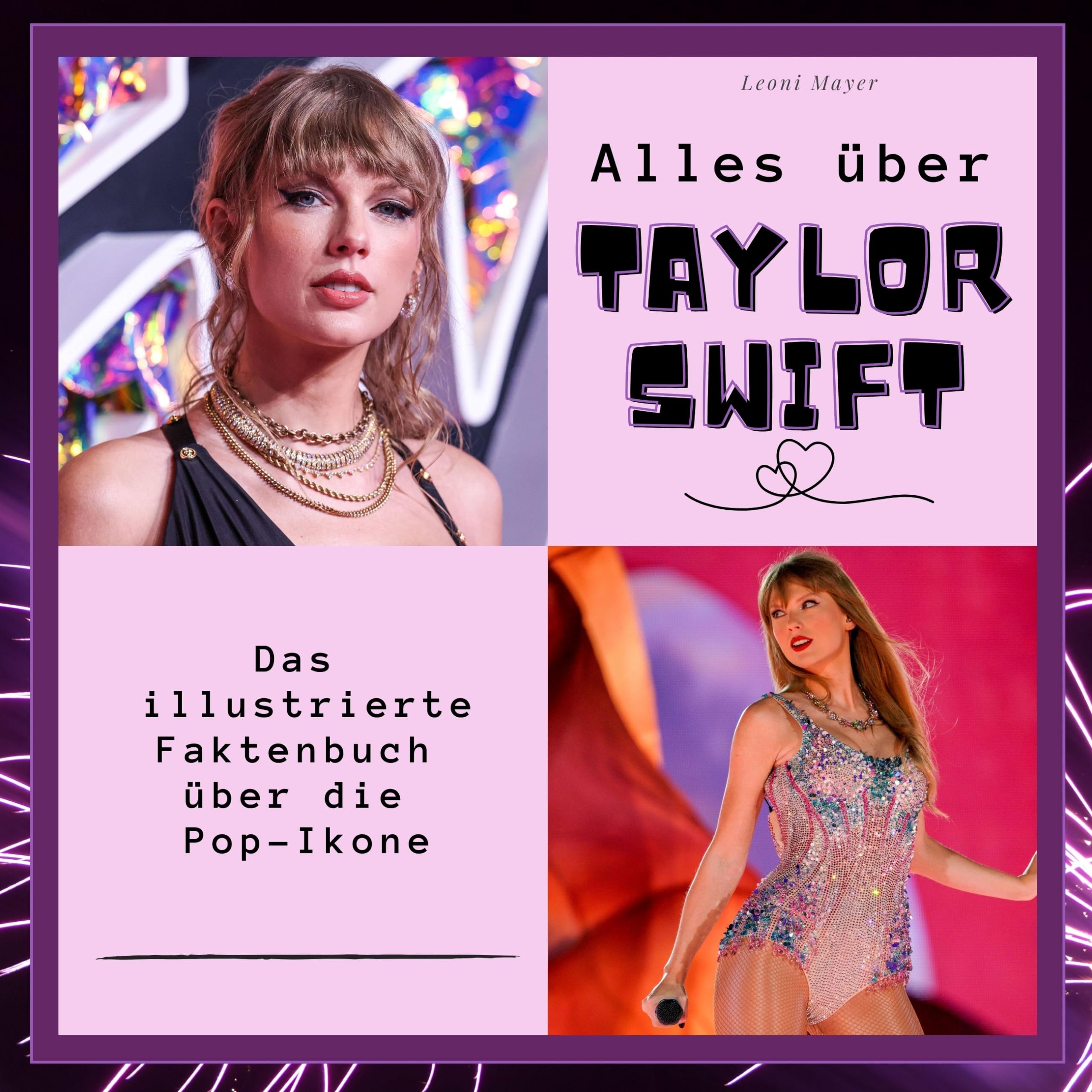 Alles über Taylor Swift: Das illustrierte Faktenbuch über die Pop-Ikone Art & Literature