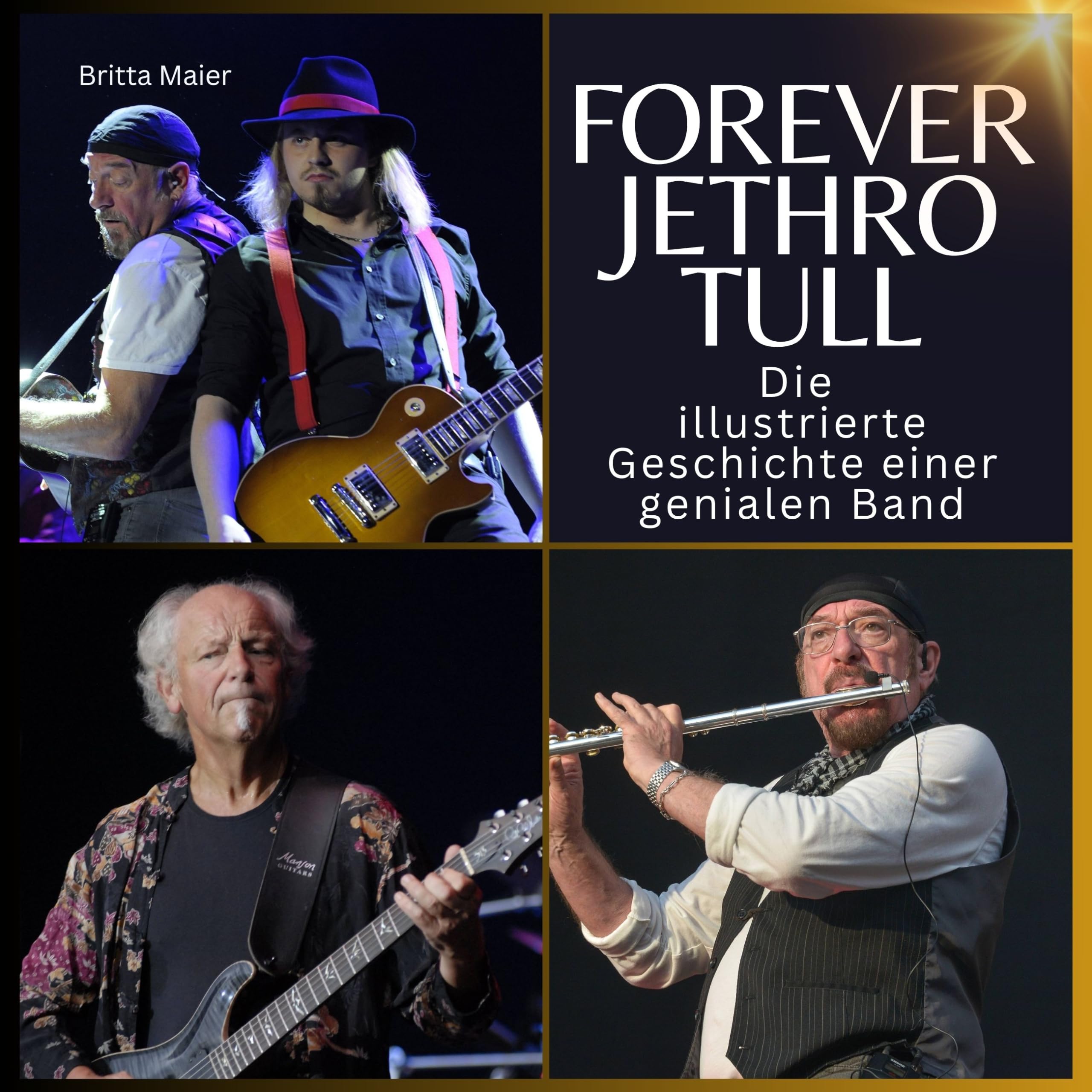 Forever Jethro Tull: Die illustrierte Geschichte einer genialen Band Art & Literature