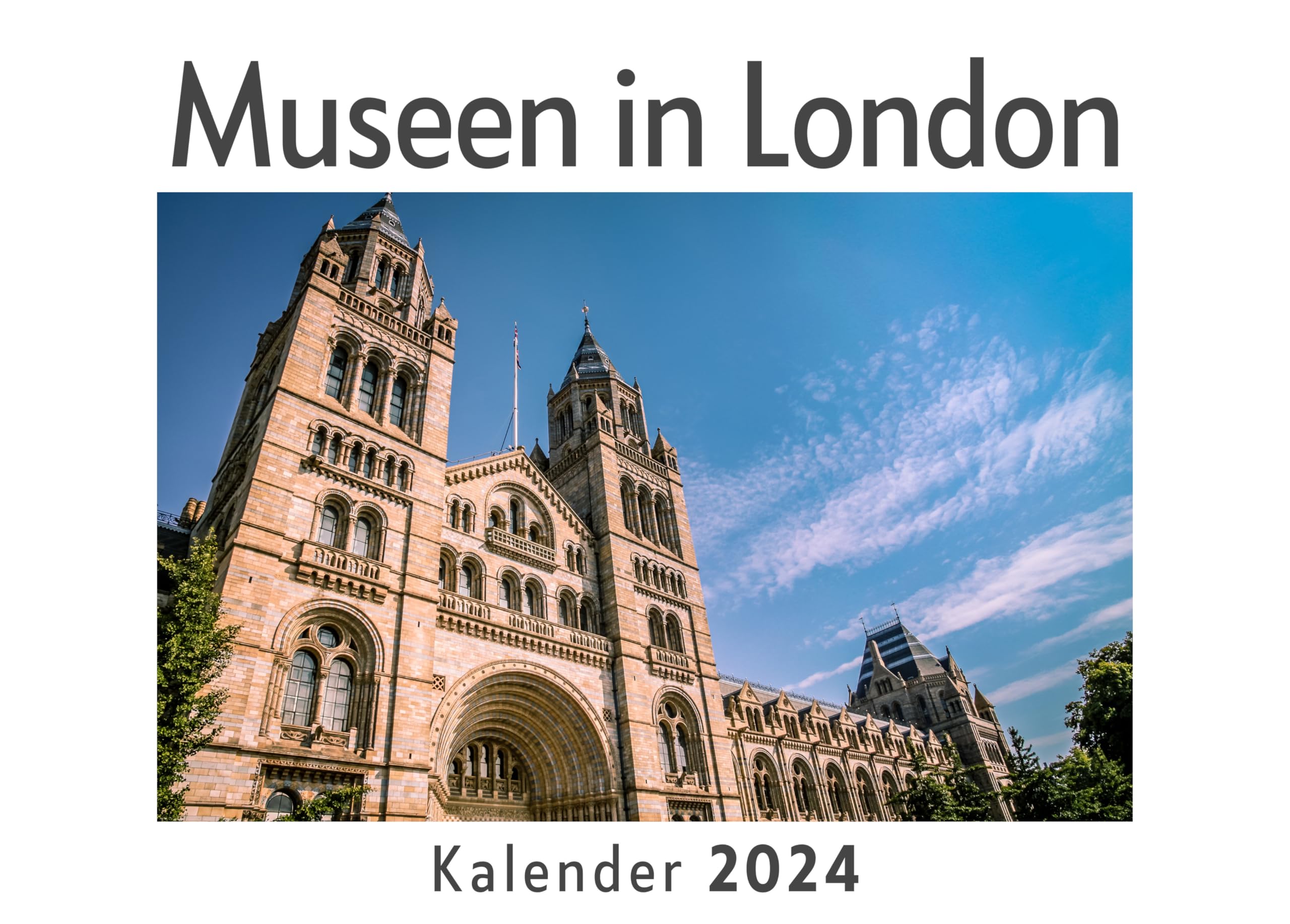 Museen in London (Wandkalender 2024, Kalender DIN A4 quer, Monatskalender im Querformat mit Kalendarium, Das perfekte Geschenk) Books