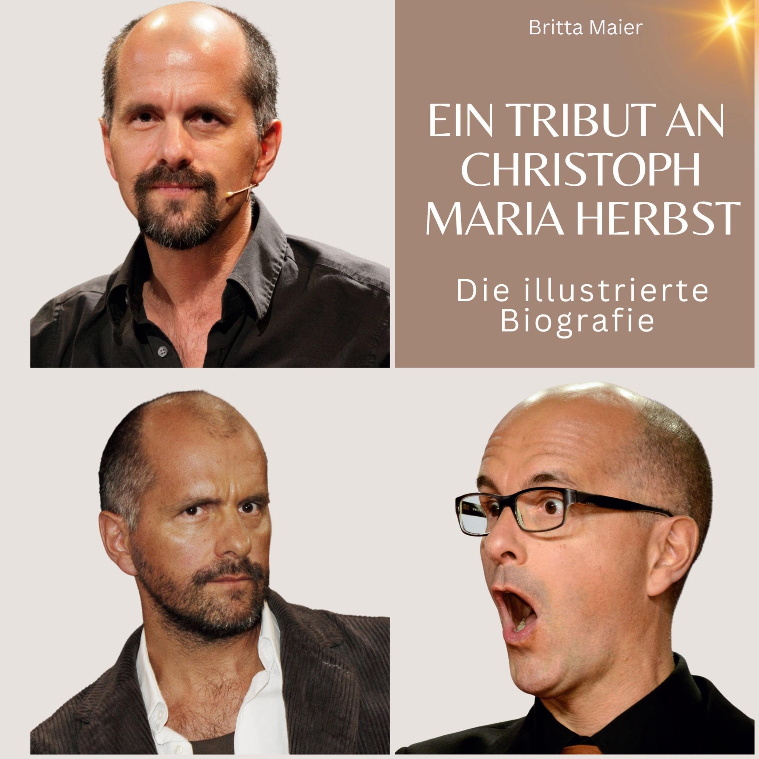 Ein Tribut an Christoph Maria Herbst: Eine illustrierte Biografie Film, Art & Culture