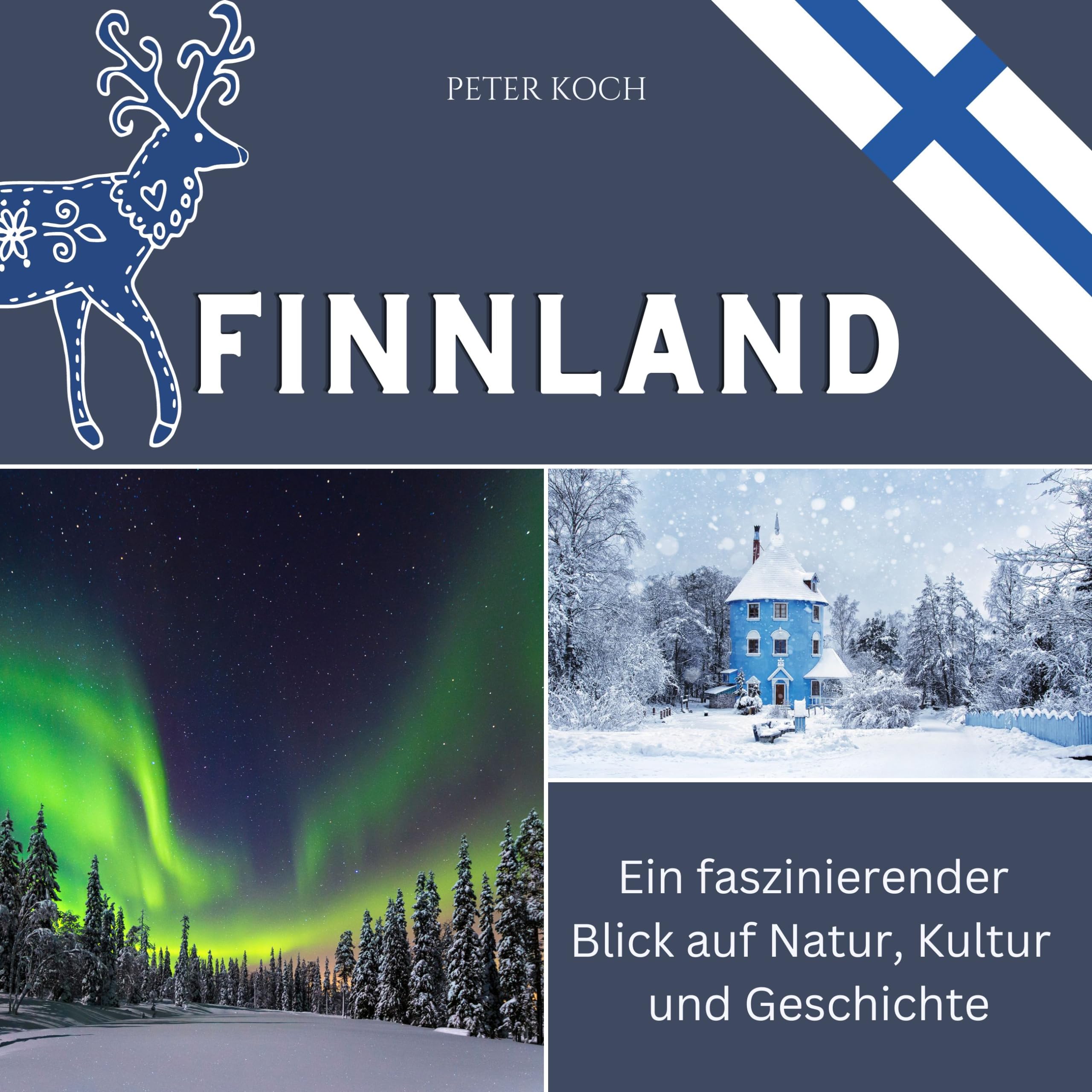 Finnland: Ein faszinierender Blick auf Natur, Kultur und Geschichte Memories