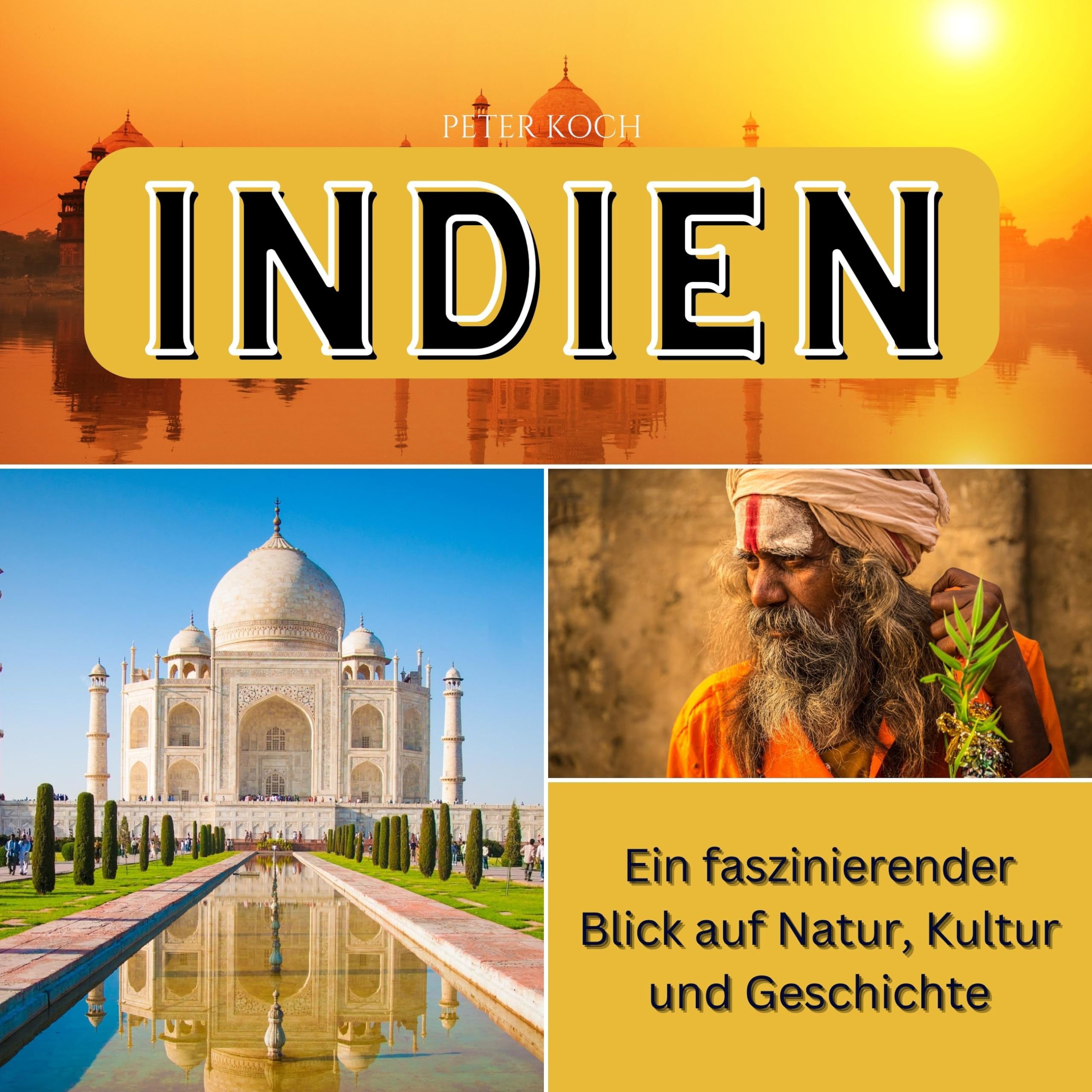 Indien: Ein faszinierender Blick auf Natur, Kultur und Geschichte Photography