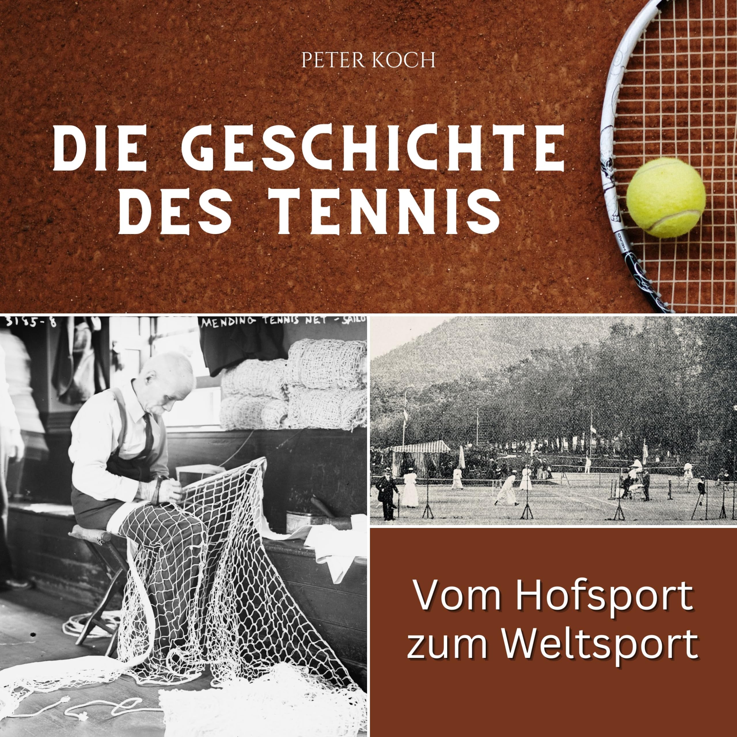 Die Geschichte des Tennis: Vom Hofsport zum Weltsport book