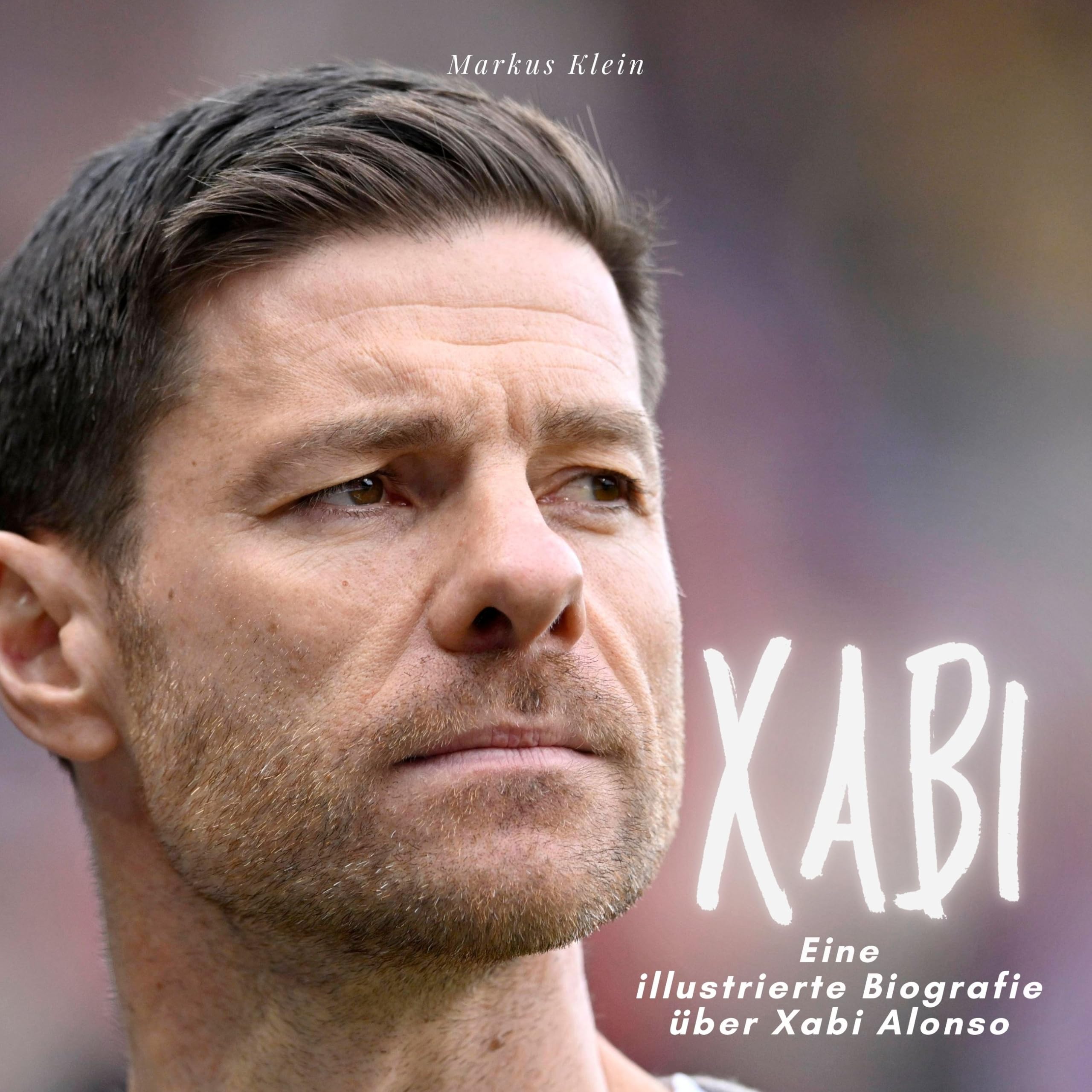 Xabi: Eine illustrierte Biografie über Xabi Alonso Politics & Society