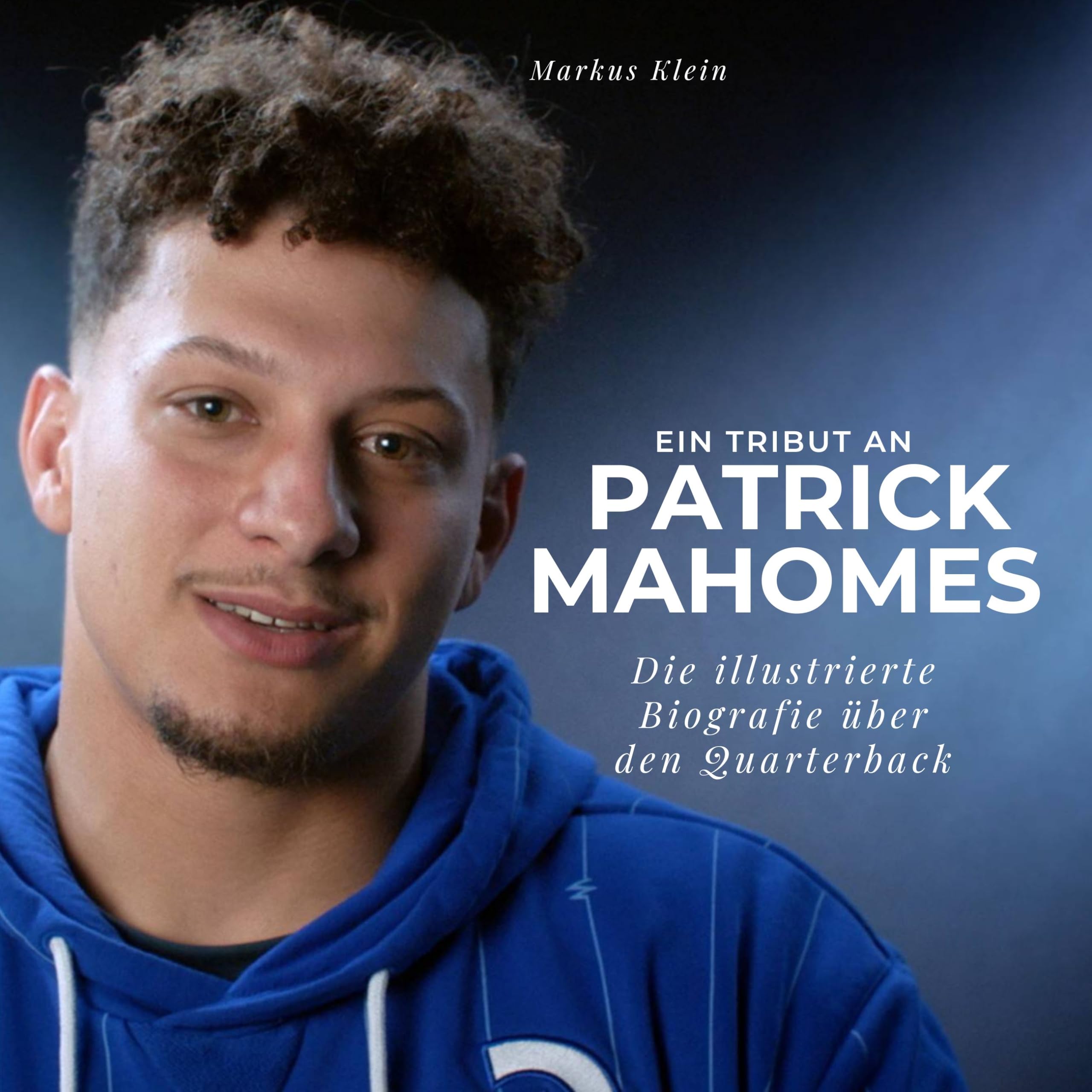 Ein Tribut an Patrick Mahomes: Eine illustrierte Biografie über den Quaterback Sports