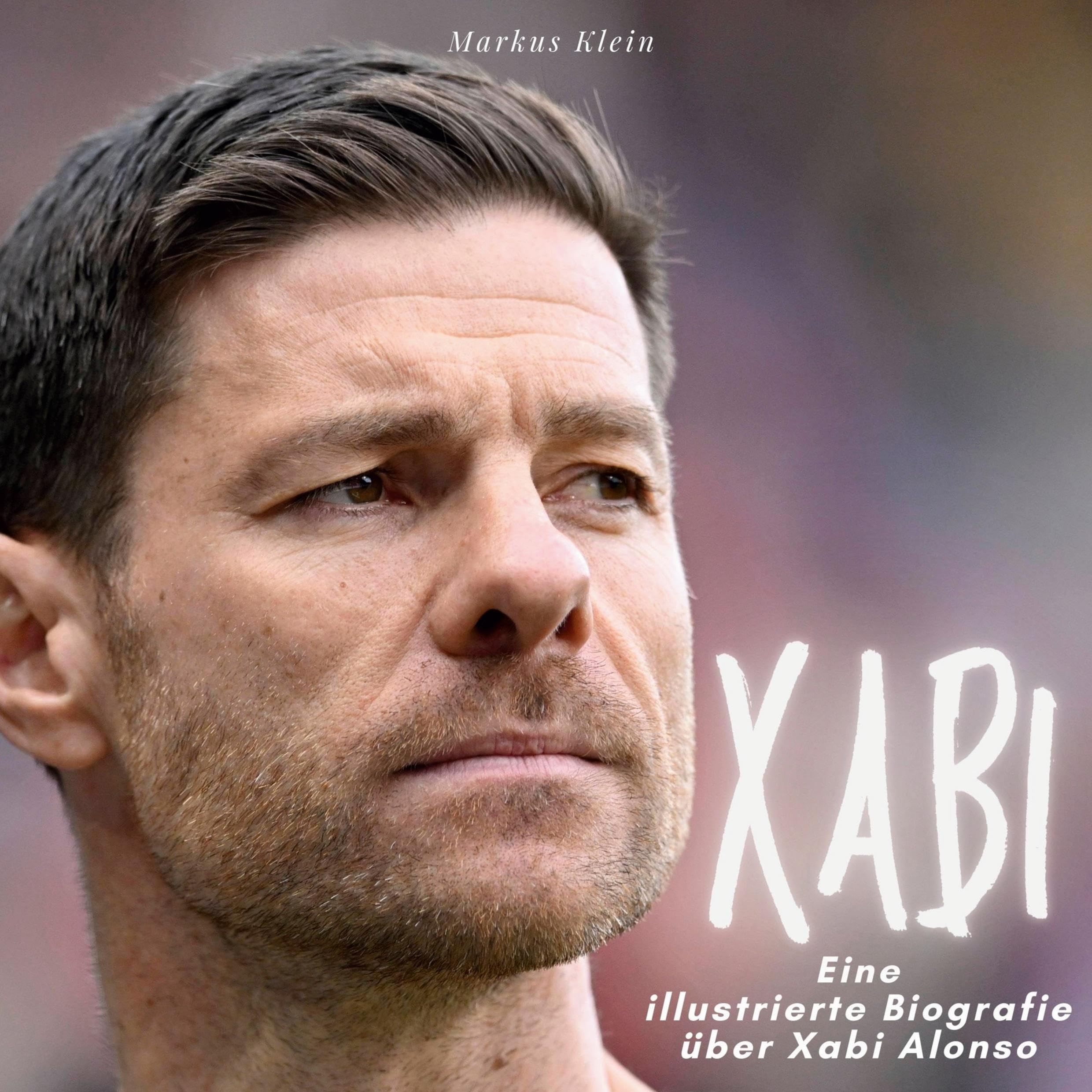 Xabi: Eine illustrierte Biografie über Xabi Alonso Film, Art & Culture