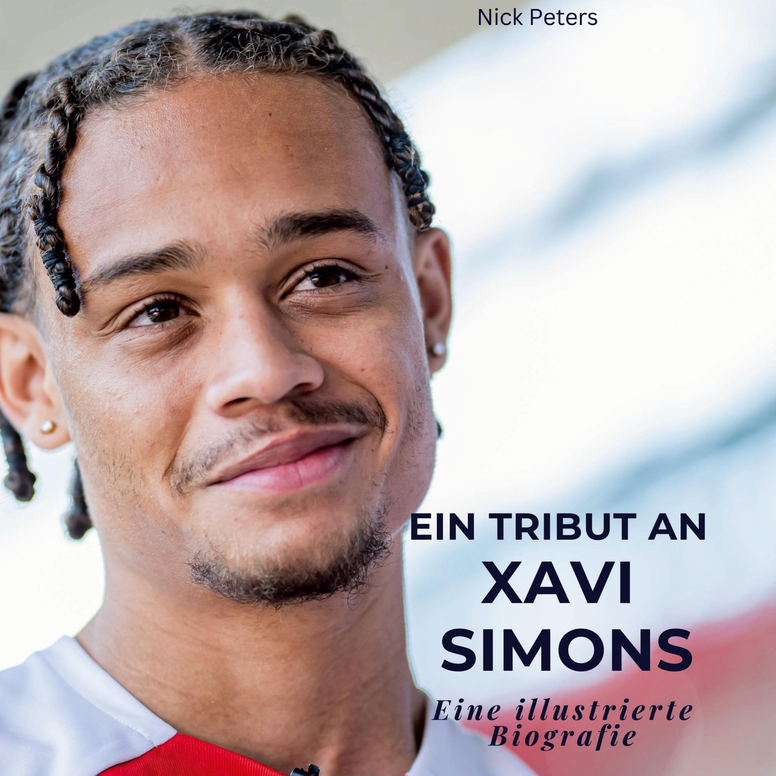Ein Tribut an ¿¿Xavi Simons: Eine illustrierte Biografie Leisure & Fun