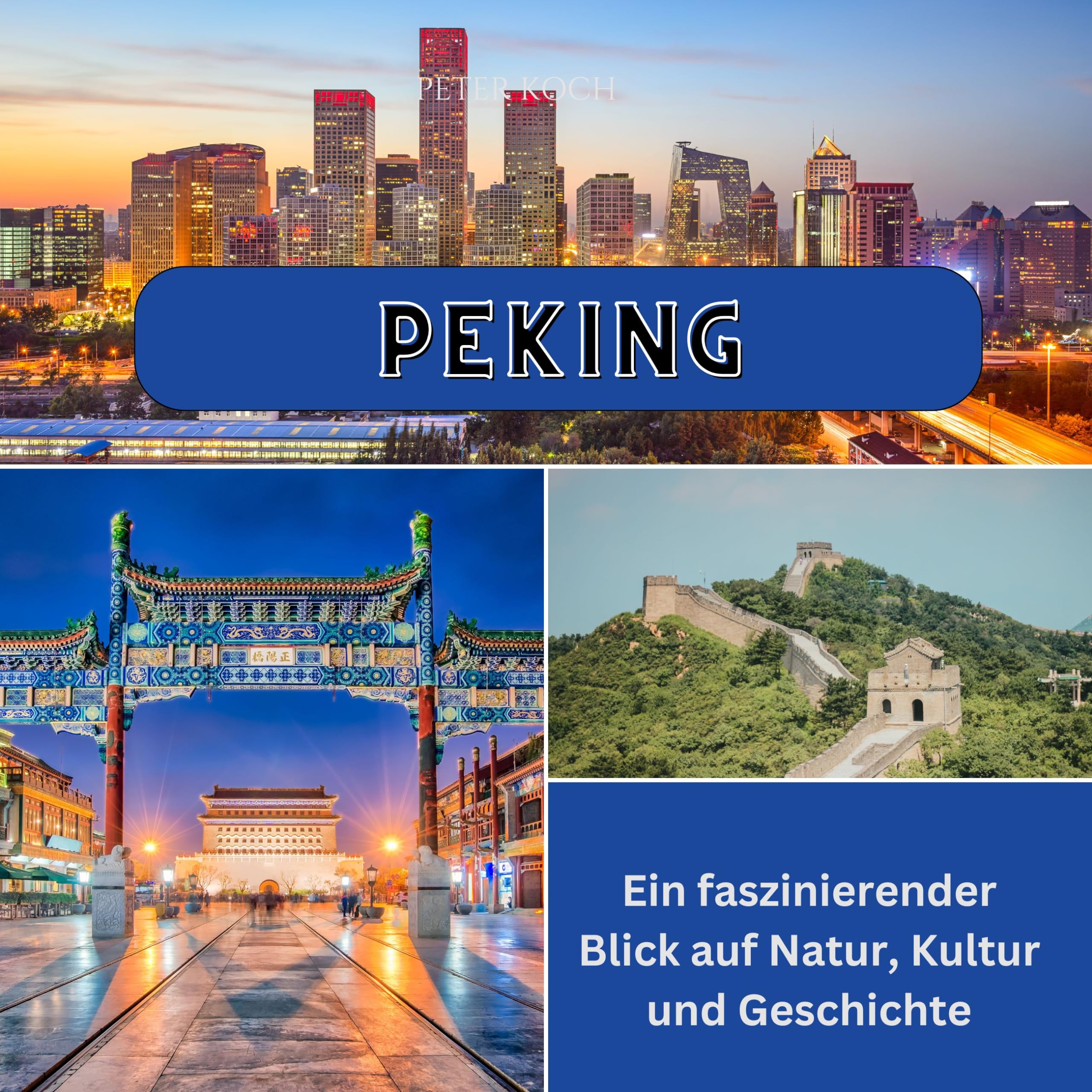 Peking: Ein faszinierender Blick auf Natur, Kultur und Geschichte Photography