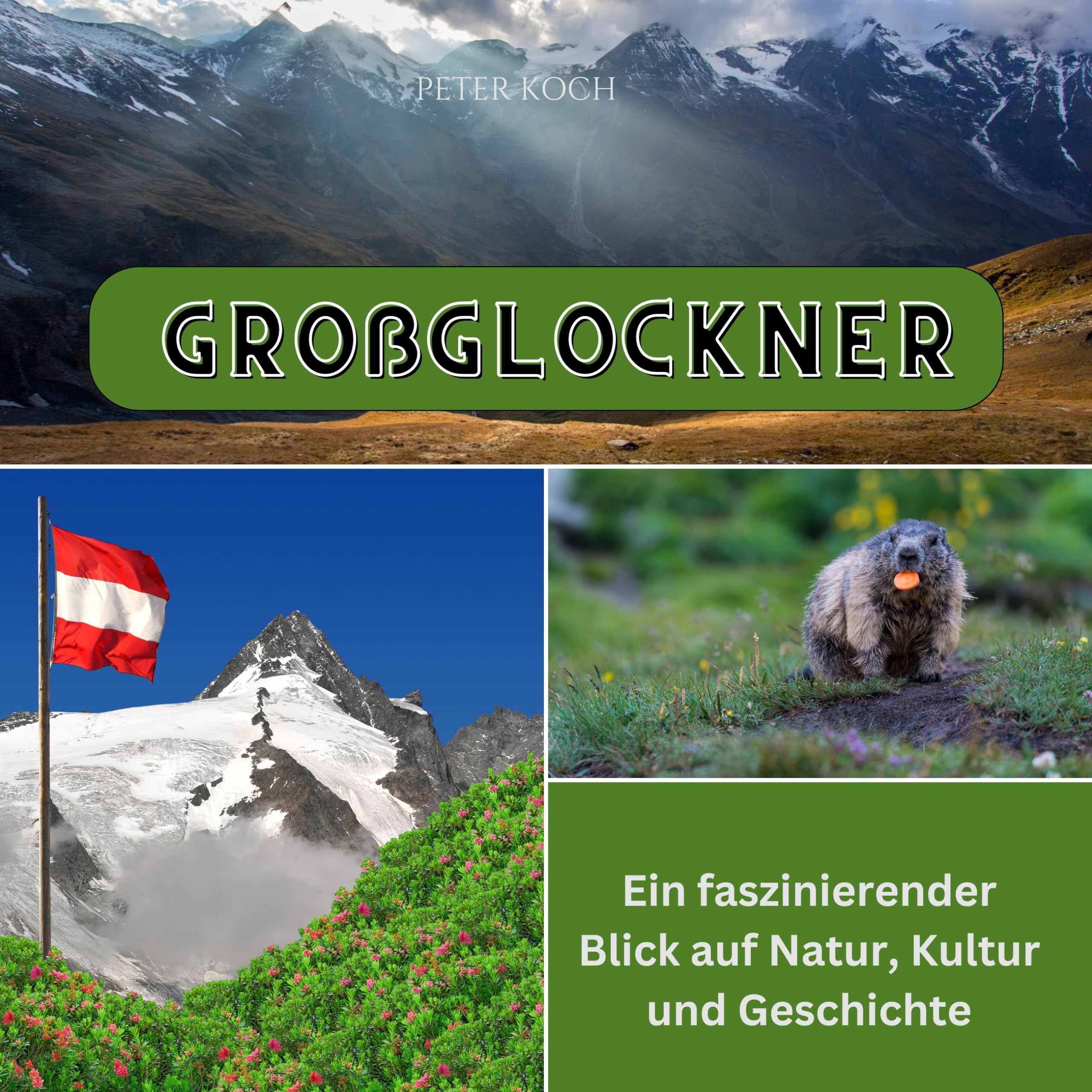 Großglockner: Ein faszinierender Blick auf Natur, Kultur und Geschichte Photography