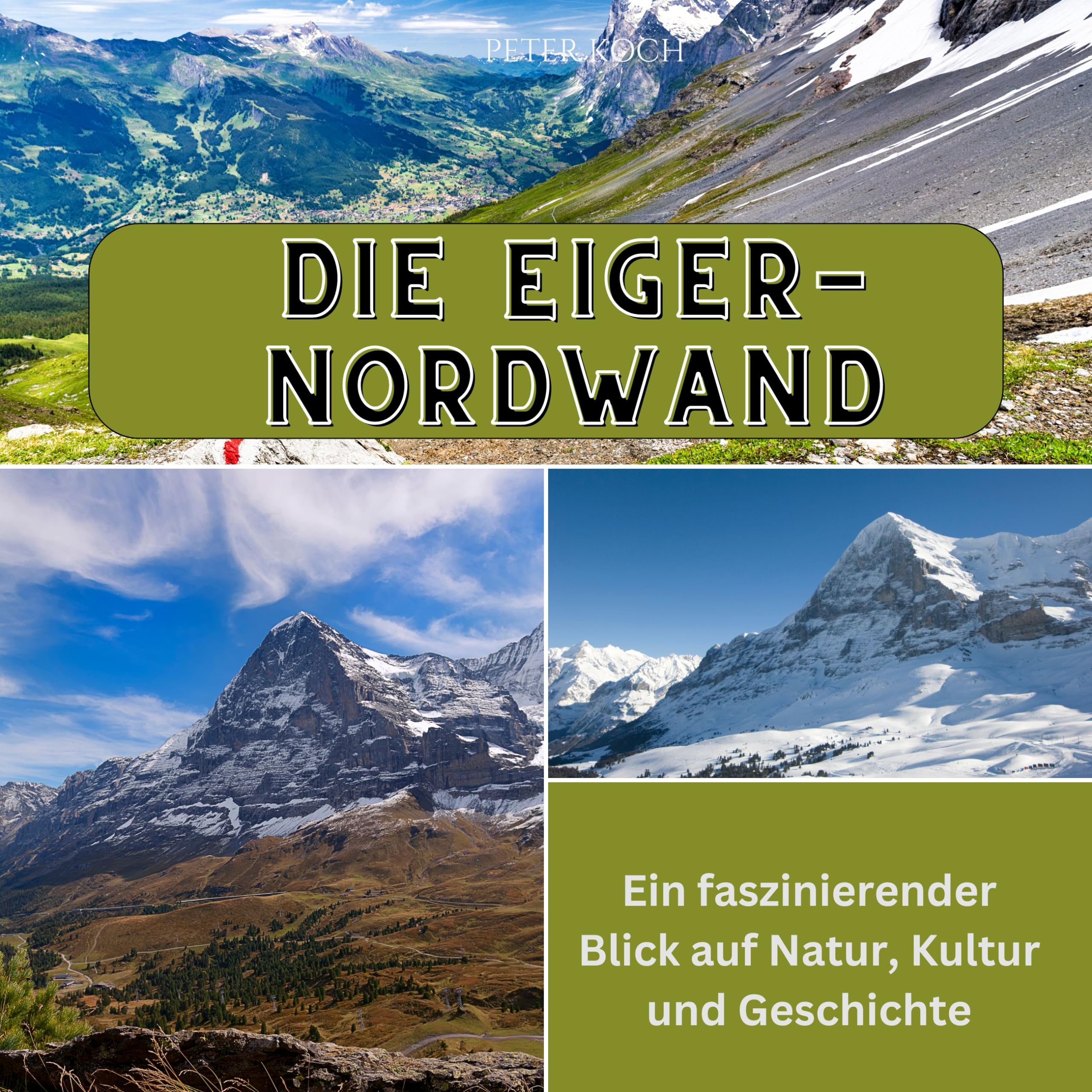 Die Eiger-Nordwand: Ein faszinierender Blick auf Natur, Kultur und Geschichte Photography