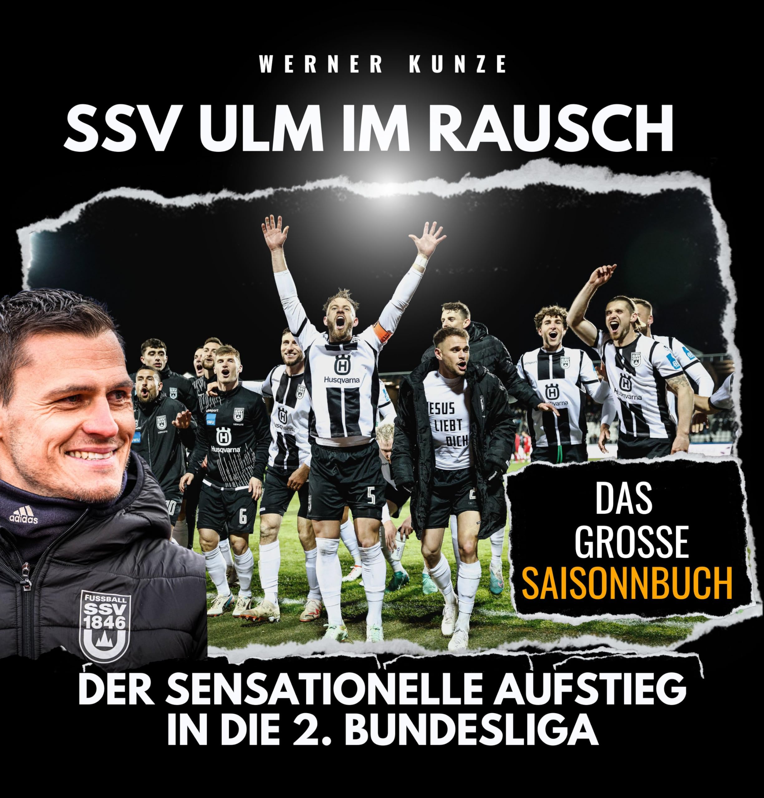 SSV Ulm im Rausch: Der sensationelle Aufstieg in die 2. Bundesliga - das große Saisonbuch Sports