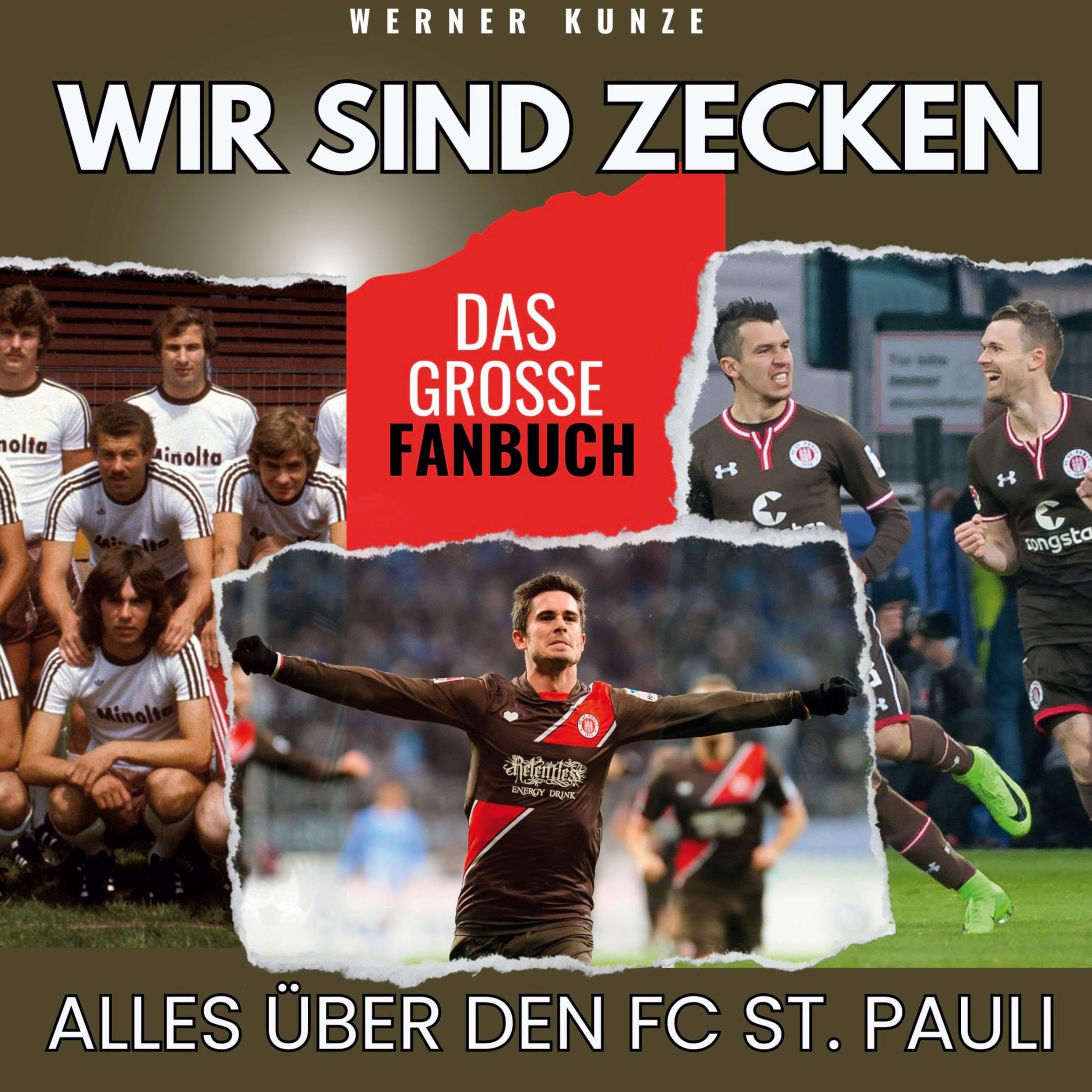 Wir sind Zecken: Alles über den FC St. Pauli - das große Fanbuch Memories