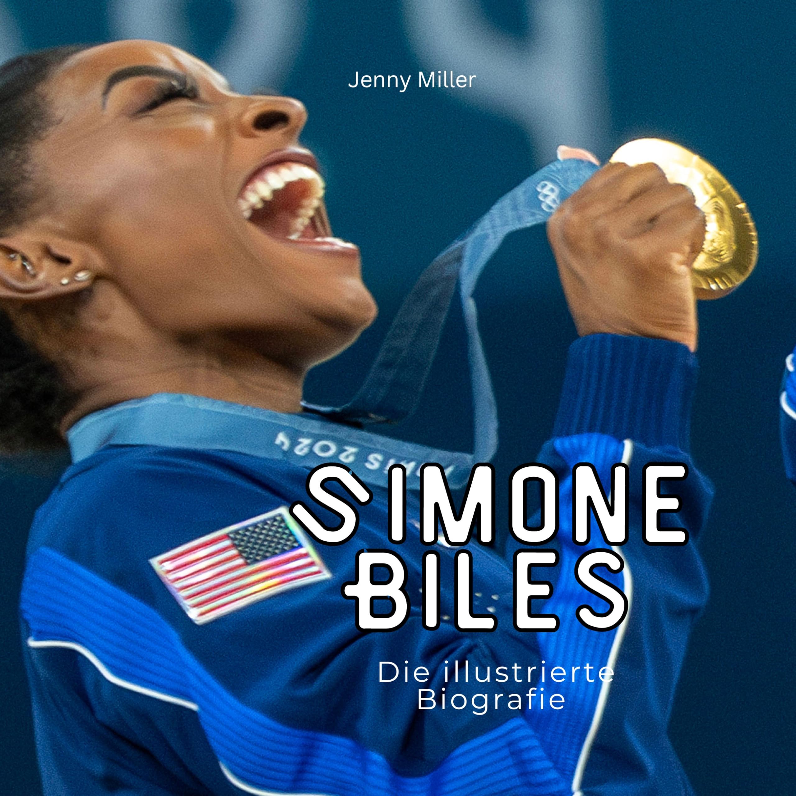 Simone Biles: Die illustrierte Biografie Sports