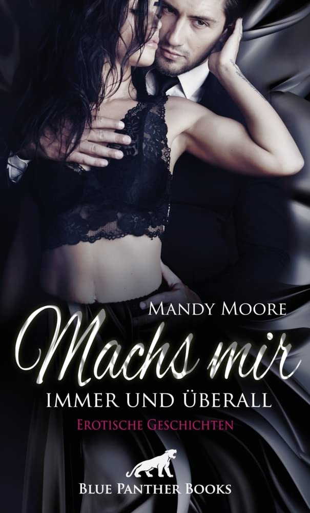 Machs mir immer und überall | Erotische Geschichten: Geil und ausgeliefert ... Essays & Short Stories