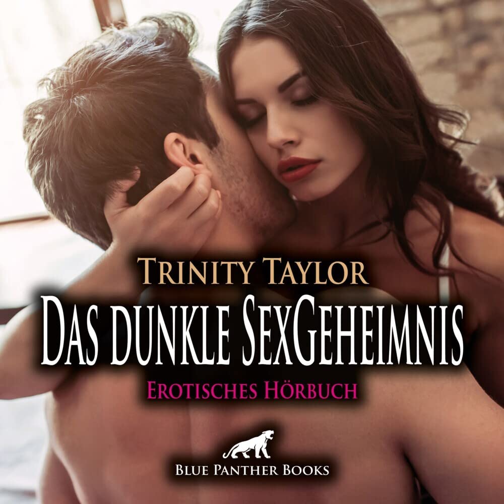 Das dunkle SexGeheimnis | Erotische Geschichte Audio CD: Aber ihre Geilheit bleibt ... Contemporary literature