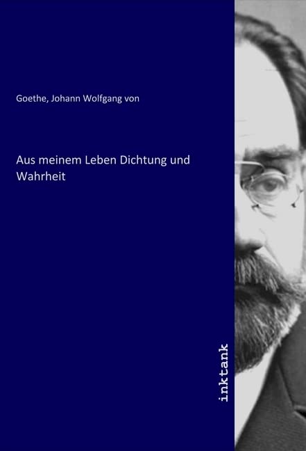 Aus meinem Leben Dichtung und Wahrheit Books