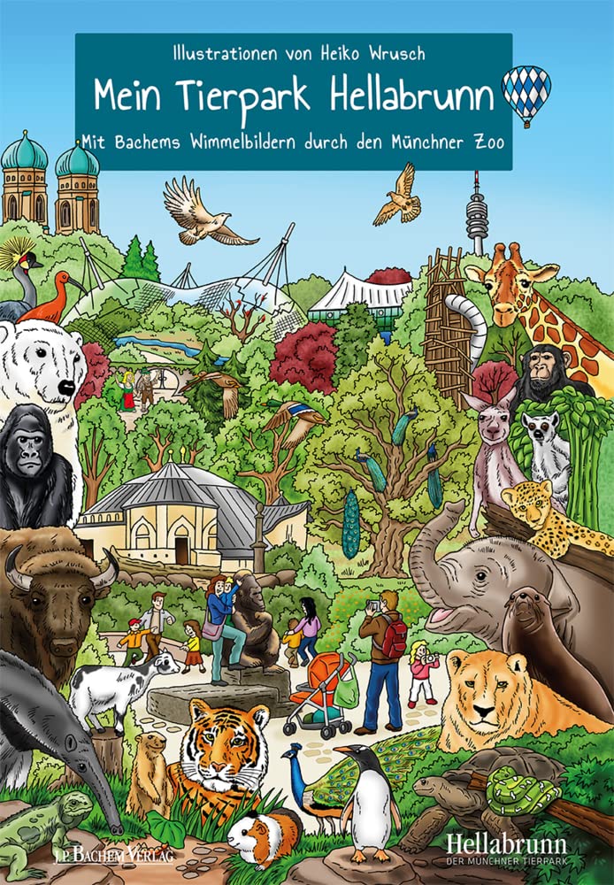Mein Tierpark Hellabrunn: Mit Bachems Wimmelbildern durch den Münchner Zoo Tiptoi & Games