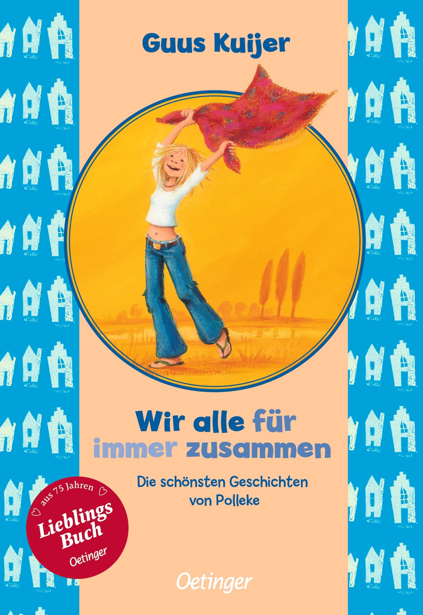 Wir alle für immer zusammen. Die schönsten Geschichten von Polleke Parents & Children
