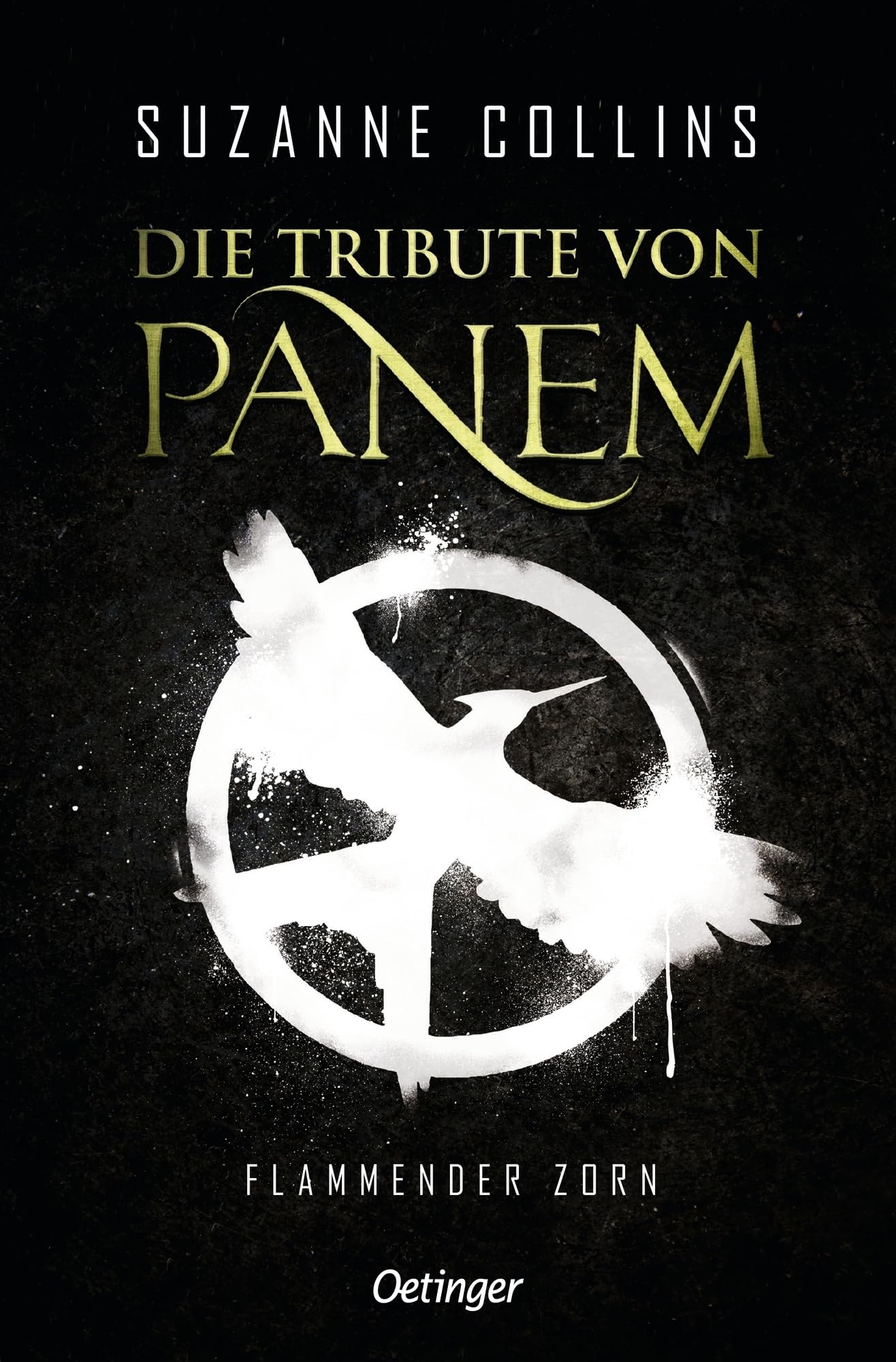 Die Tribute von Panem 3. Flammender Zorn: Das packende Finale der international erfolgreichen dystopischen Jugendbuch-Bestsellerreihe Contemporary literature