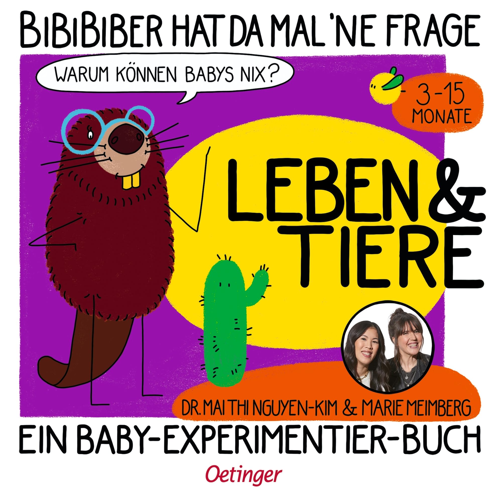 BiBiBiber hat da mal 'ne Frage. Warum können Babys nix? Leben & Tiere book