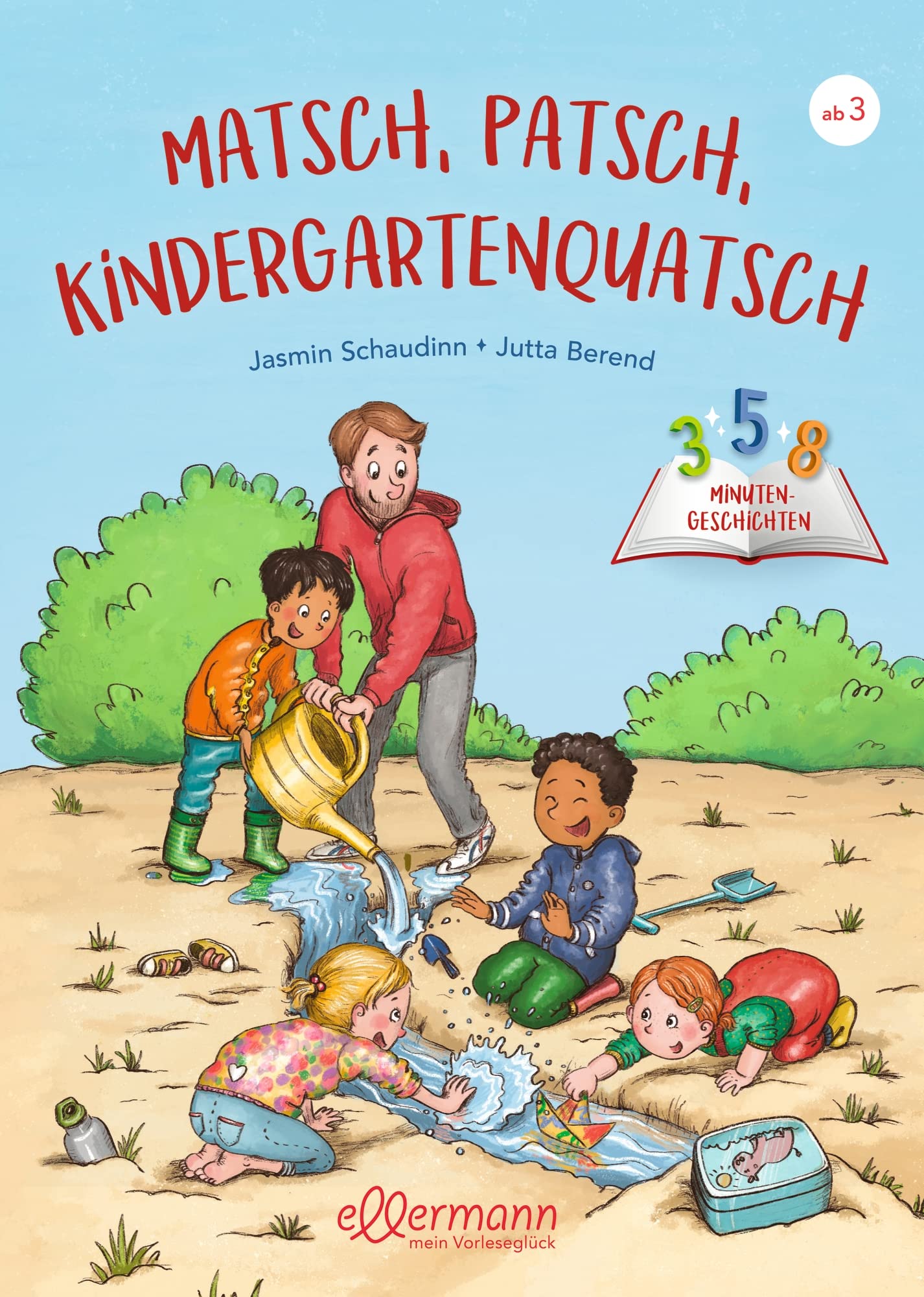 3-5-8 Minutengeschichten. Matsch, Patsch, Kindergartenquatsch Non-fiction