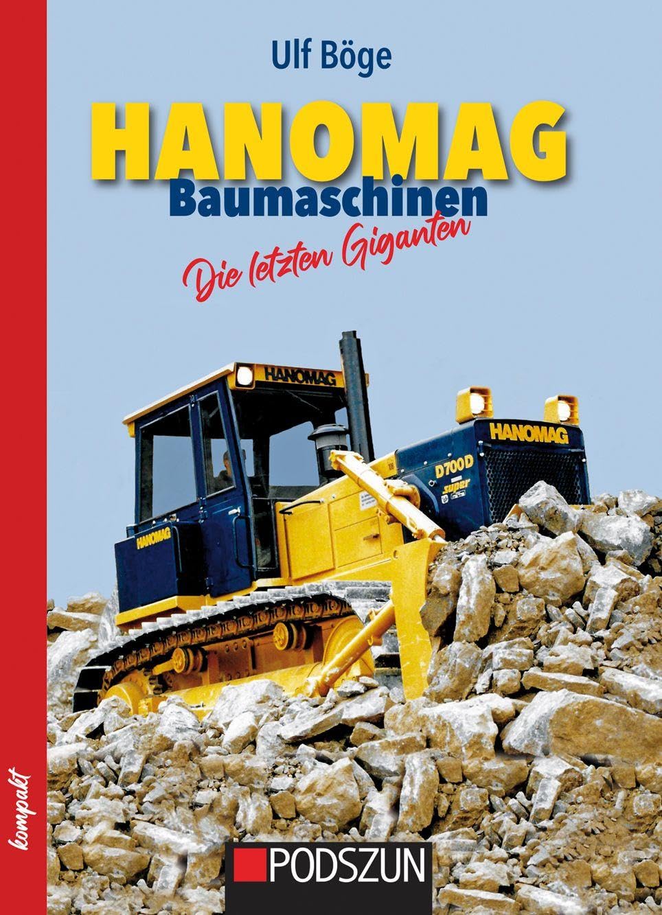 Hanomag Baumaschinen - Die letzten Giganten Leisure, Home & Garden