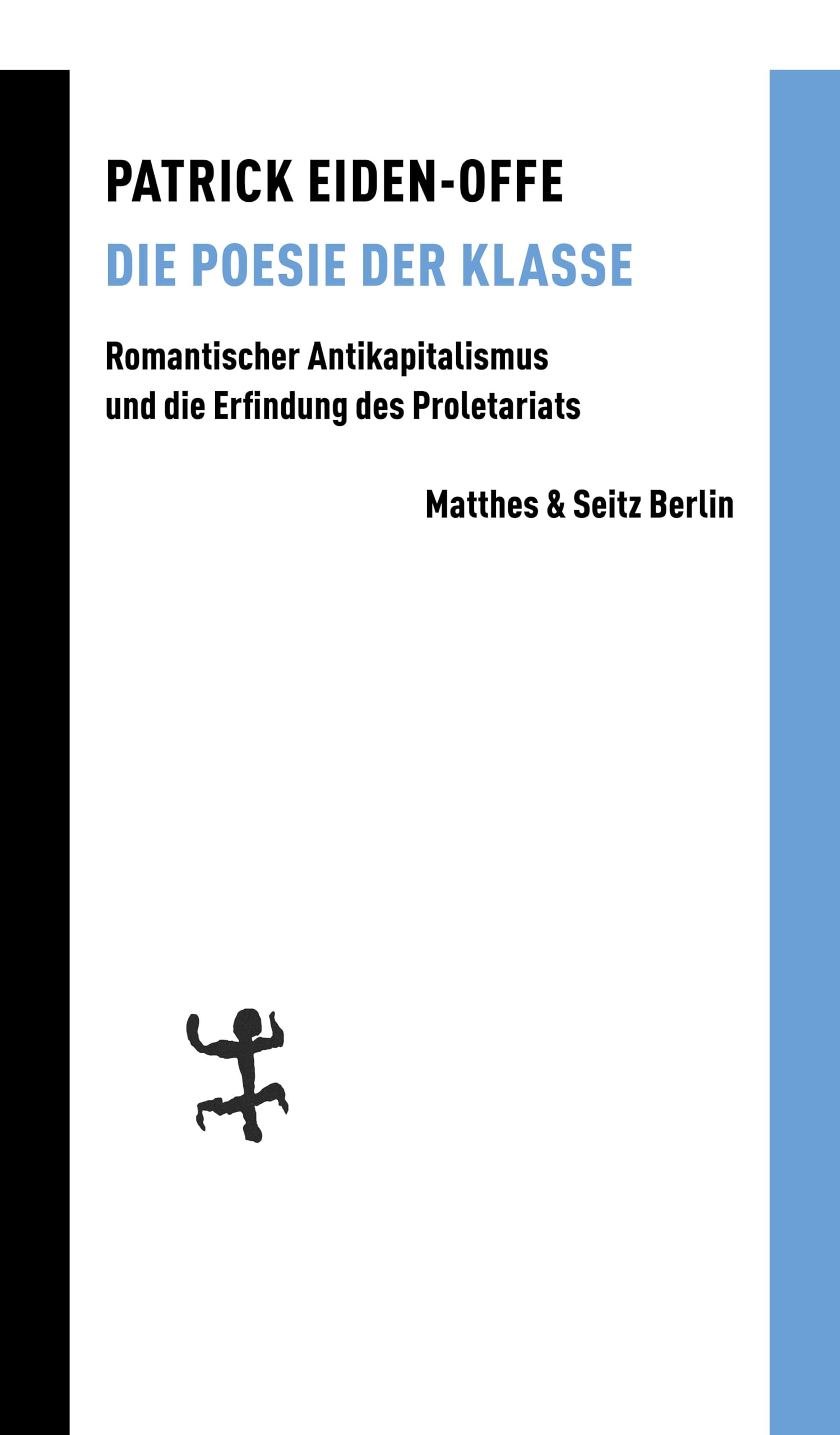 Die Poesie der Klasse: Romantischer Antikapitalismus und die Erfindung des Proletariats Law