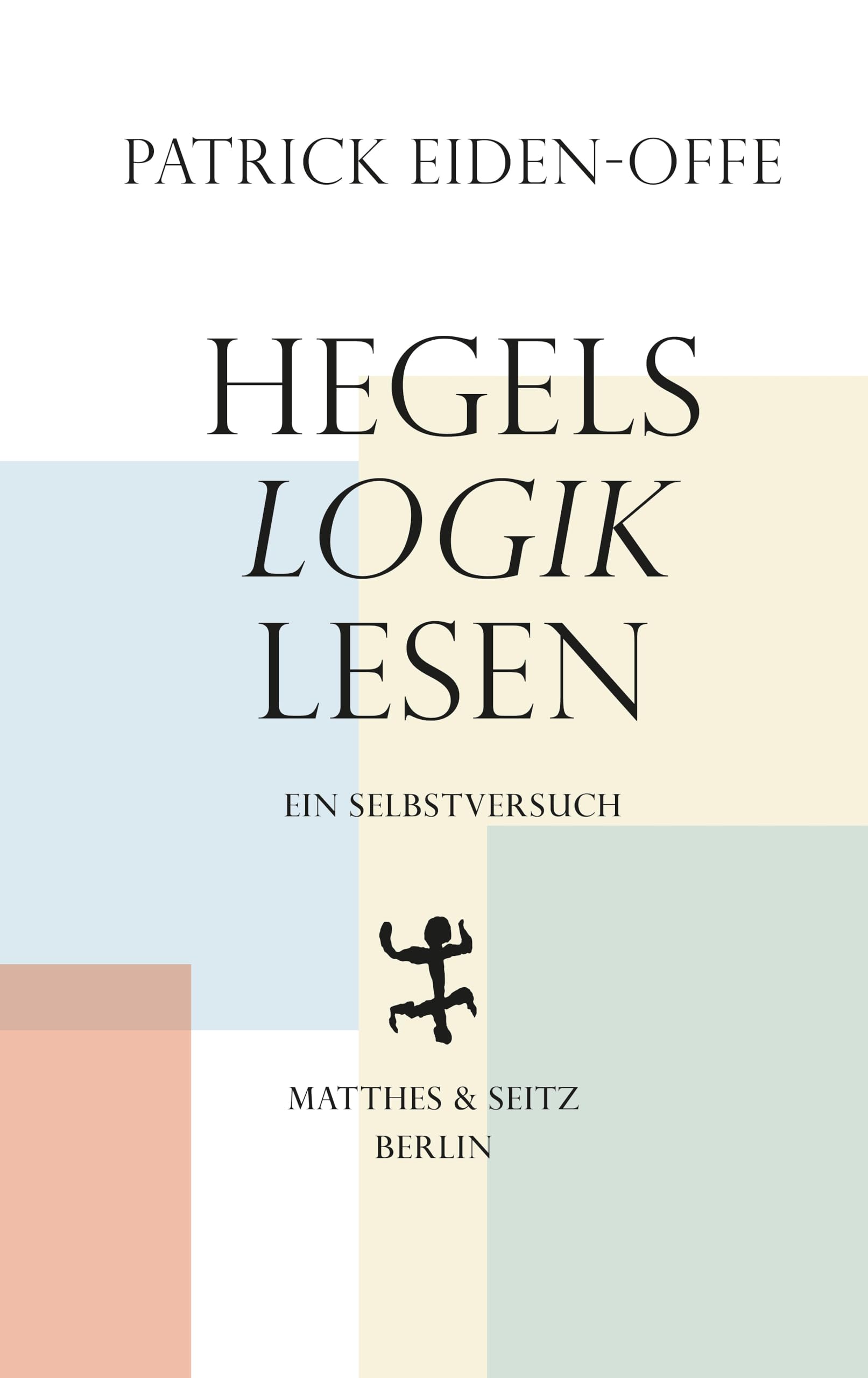 Hegels ›Logik‹ lesen: Ein Selbstversuch Philosophy
