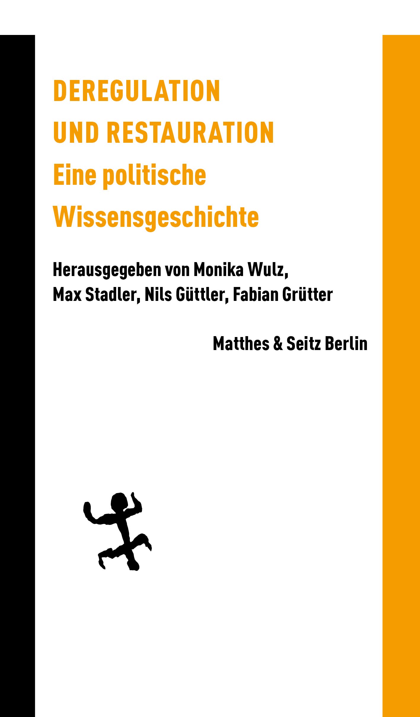 Deregulation und Restauration: Eine politische Wissensgeschichte (Batterien) Law