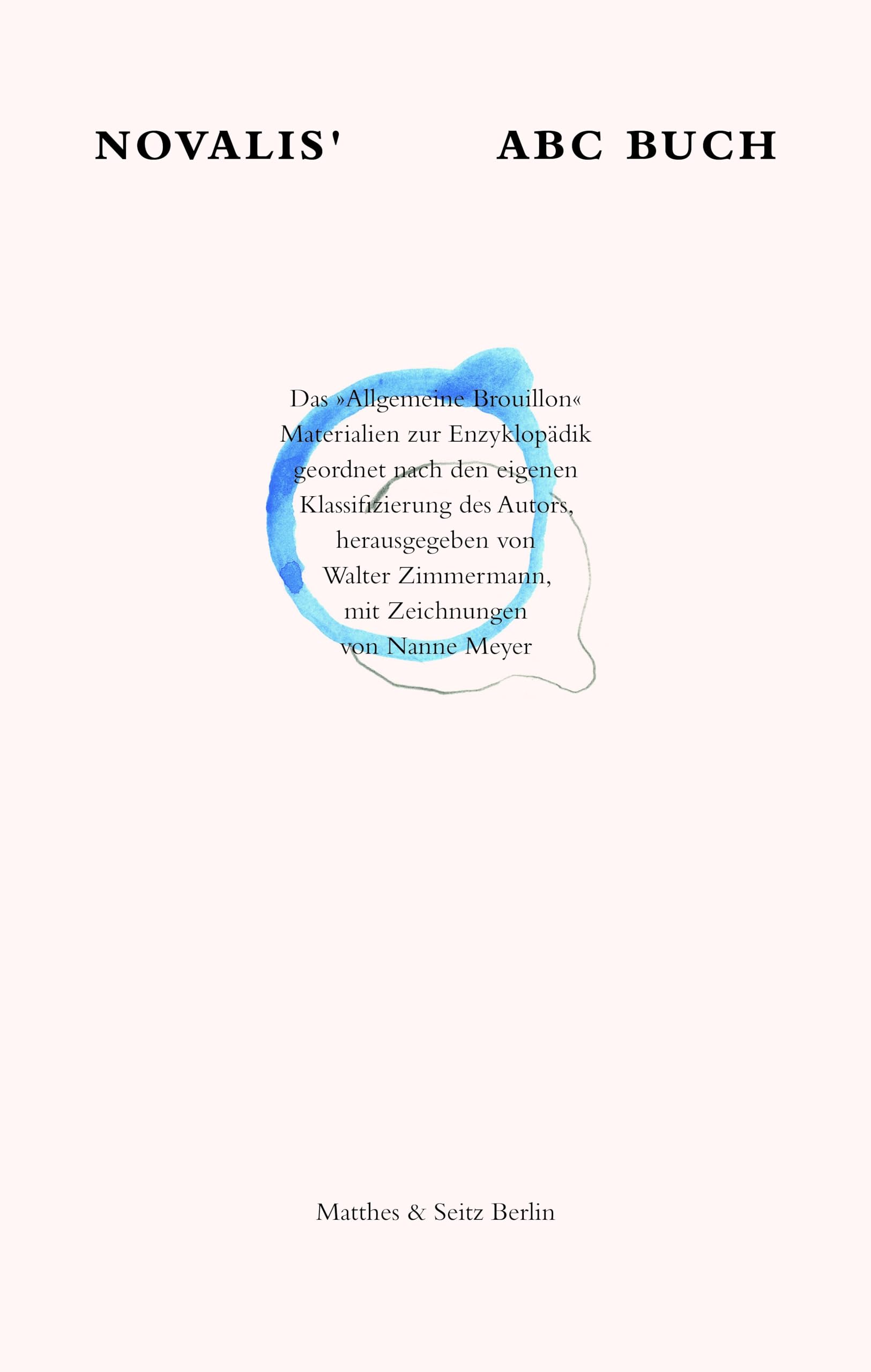Novalis ABC Buch: Das »Allgemeine Brouillon«. Materialien zur Enzyklopädistik, neu geordnet nach Novalis eigenen Klassifizierungen book