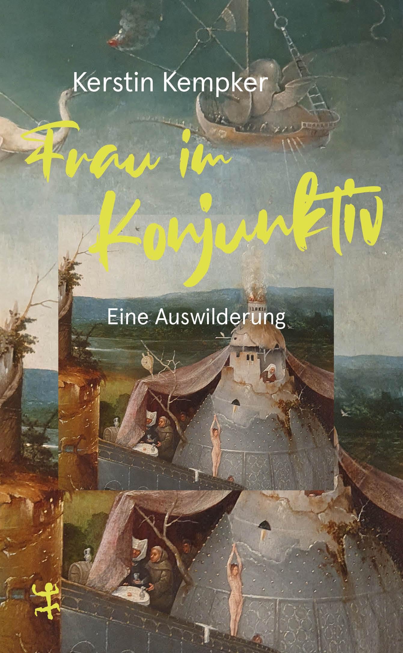 Frau im Konjunktiv. Eine Auswilderung Contemporary literature