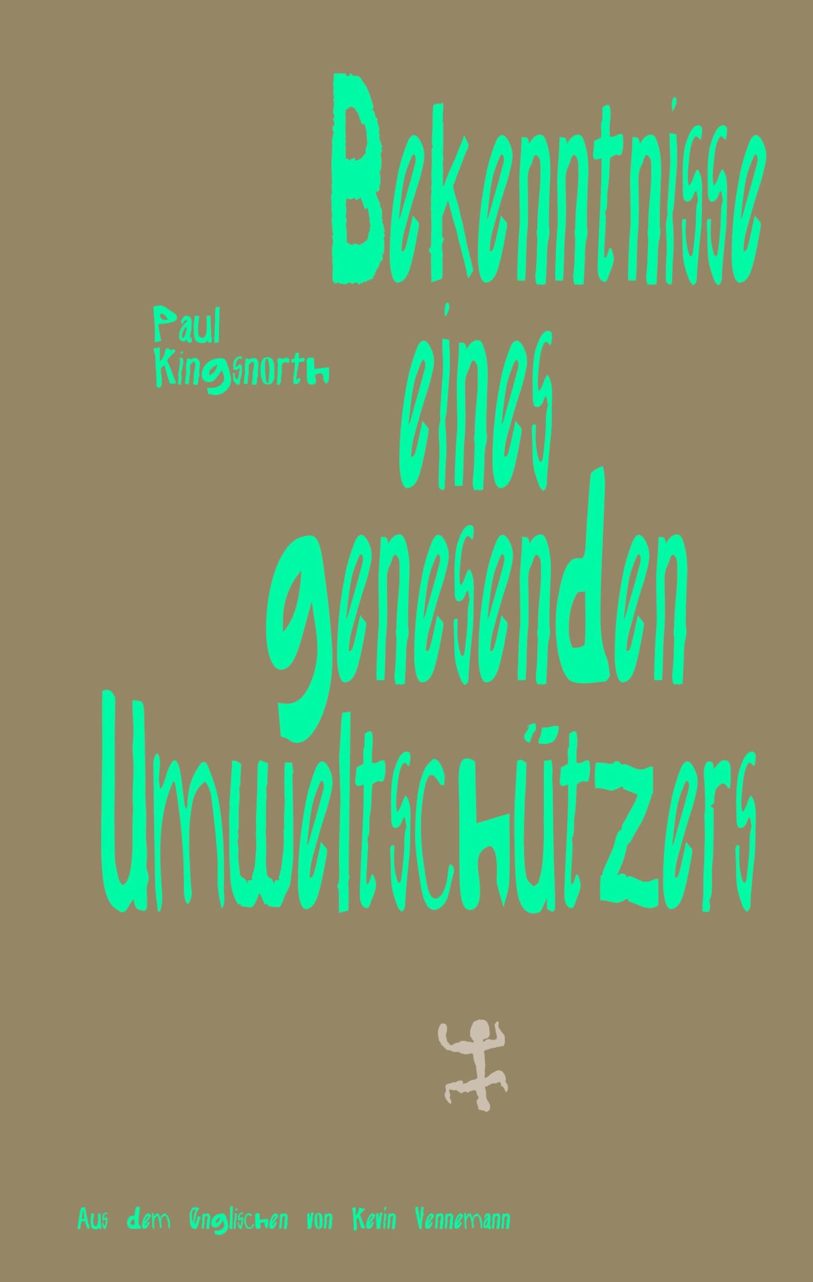 Bekenntnisse eines genesenden Umweltschützers: Essays Media & Communication