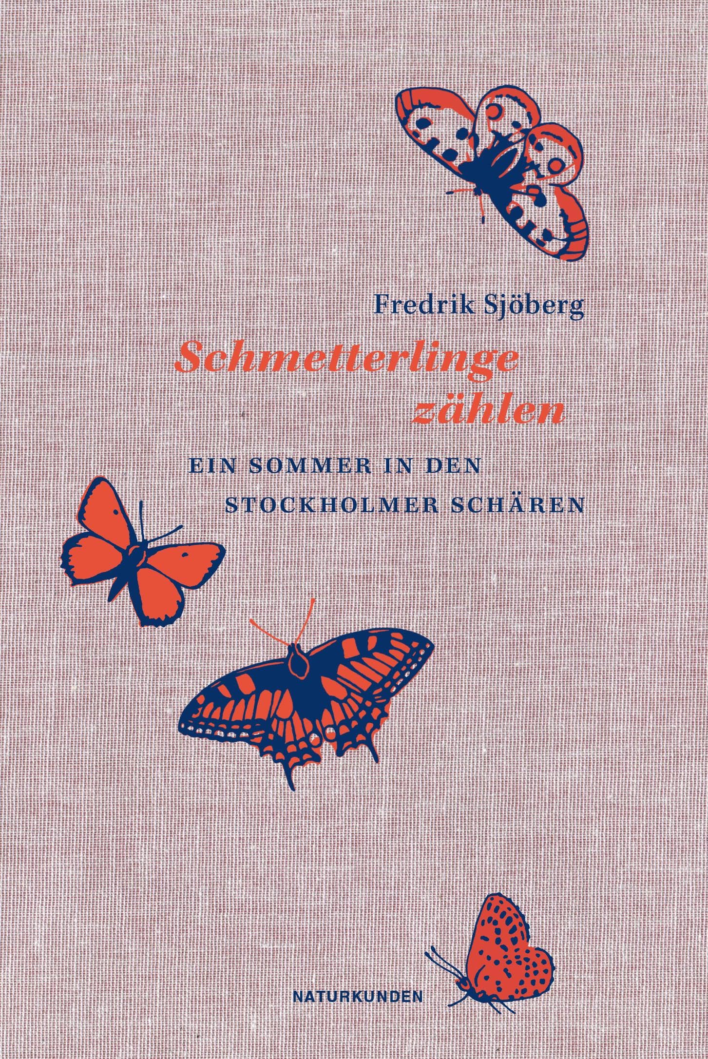 Schmetterlinge zählen: Ein Sommer in den Stockholmer Schären (Naturkunden) Essays & Short Stories
