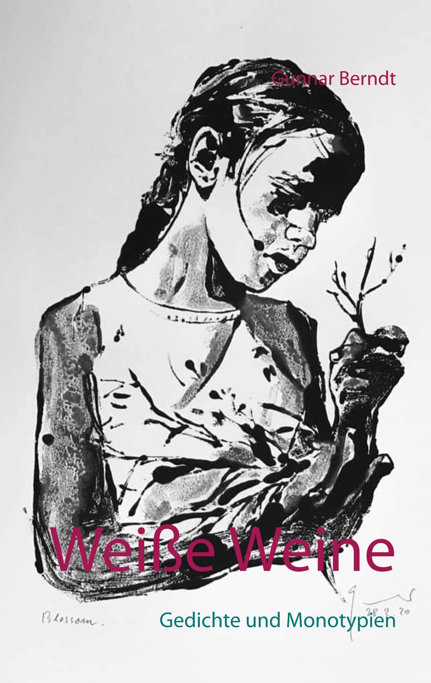 Weiße Weine: Gedichte und Monotypien Poetry