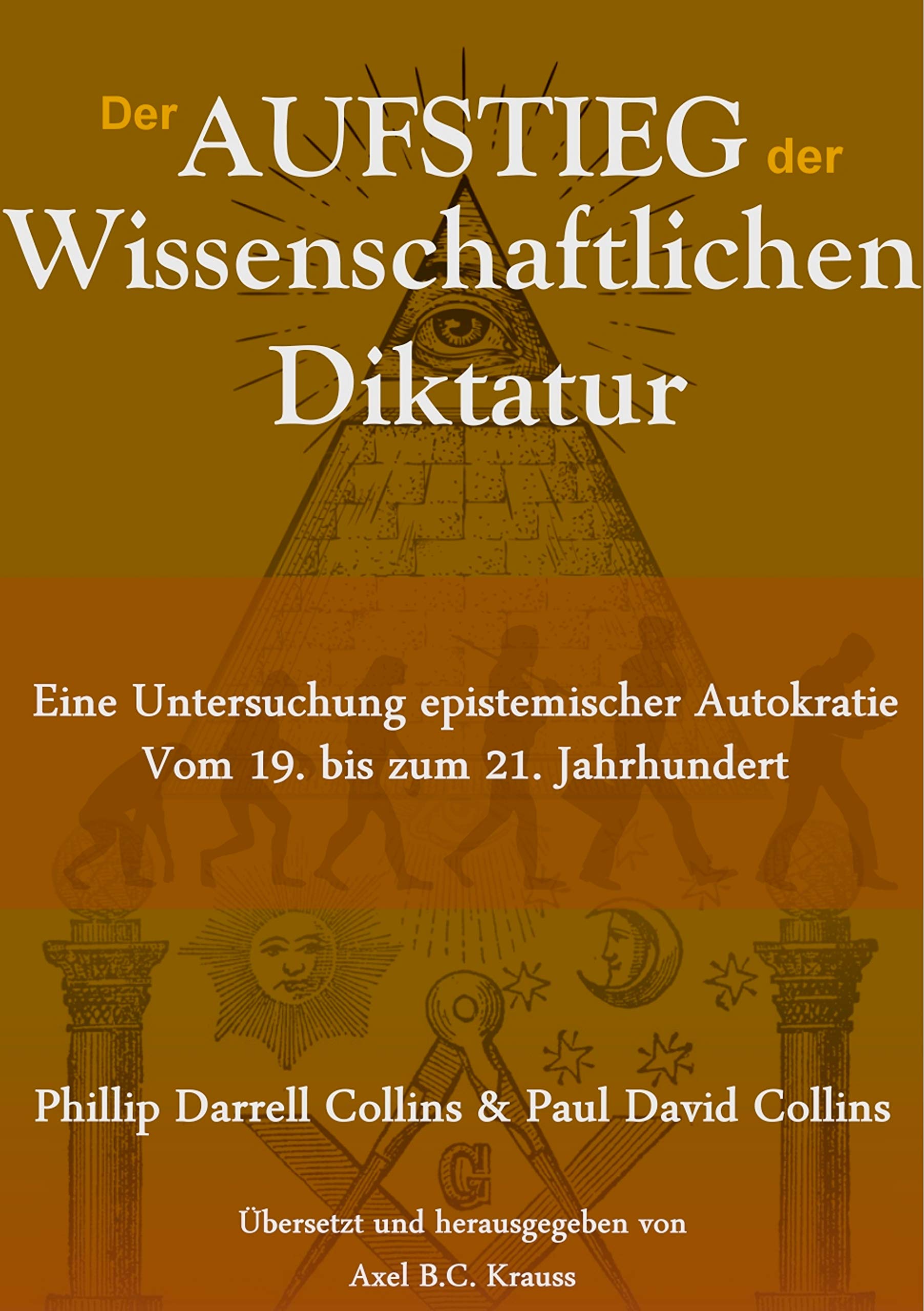 Der Aufstieg der wissenschaftlichen Diktatur: Eine Untersuchung epistemischer Autokratie vom 19. bis zum 21. Jahrhundert Law