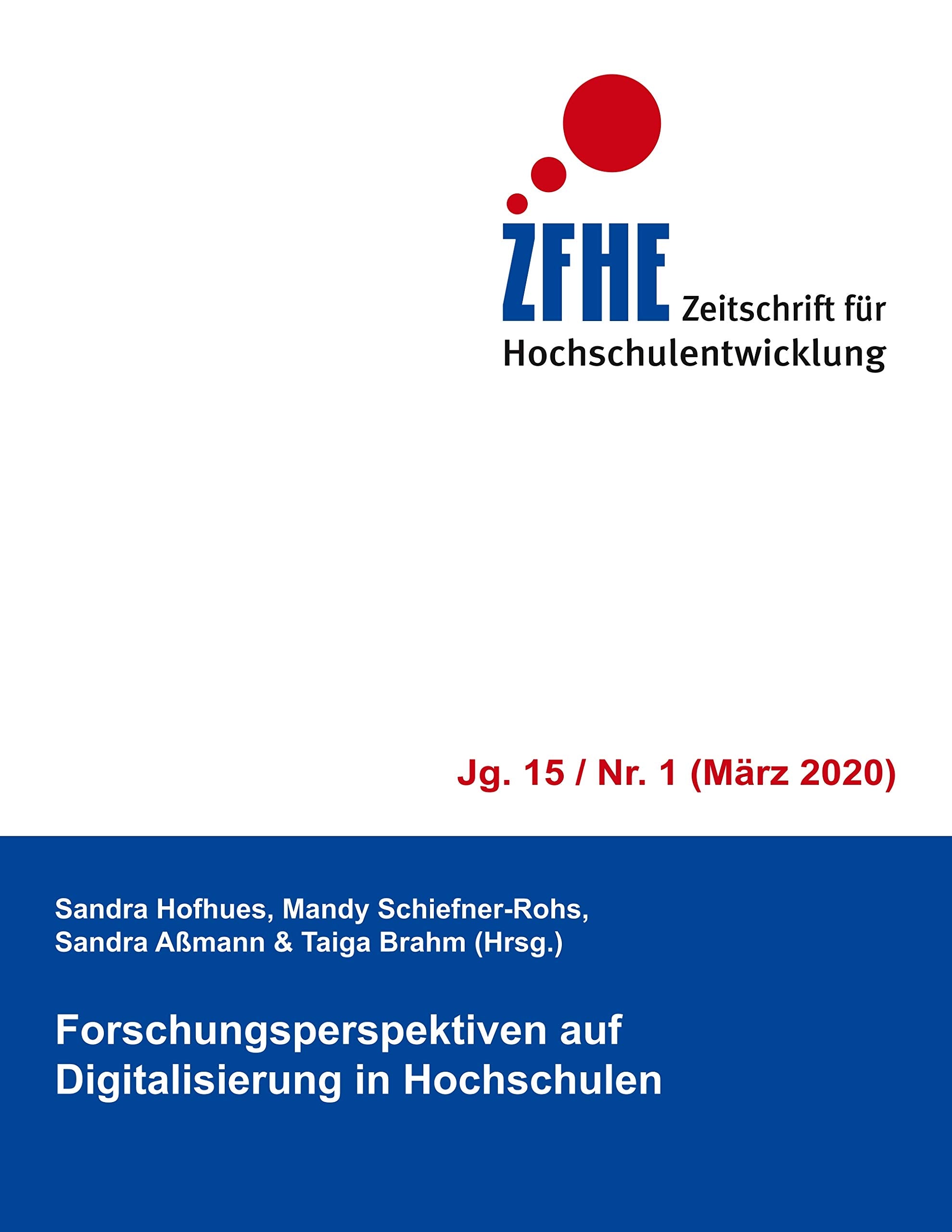 Forschungsperspektiven auf Digitalisierung in Hochschulen (Zeitschrift für Hochschulentwicklung Jg. 15, Band 1) Learning & Reference