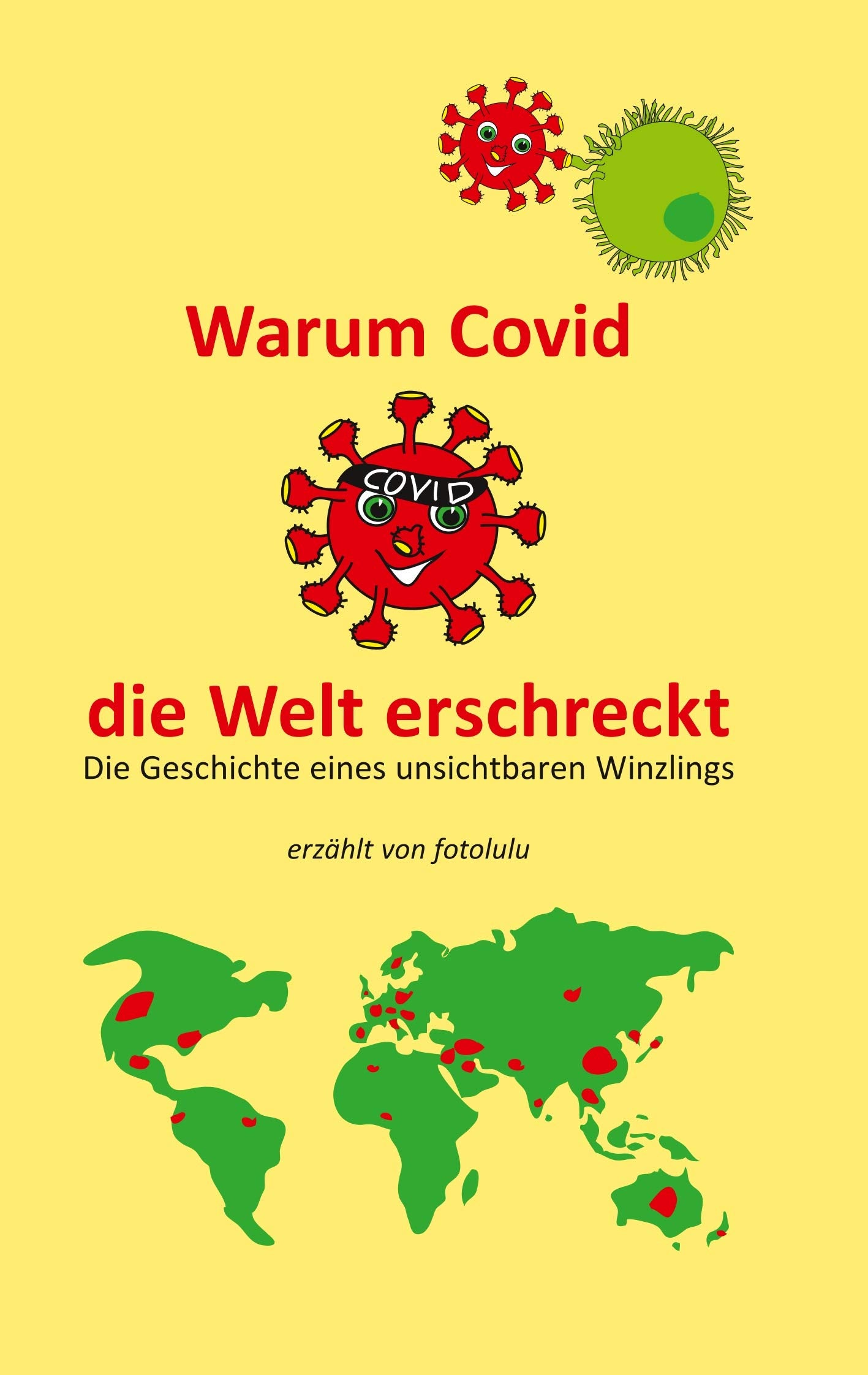 Warum Covid die Welt erschreckt: Die Geschichte eines unsichtbaren Winzlings General education
