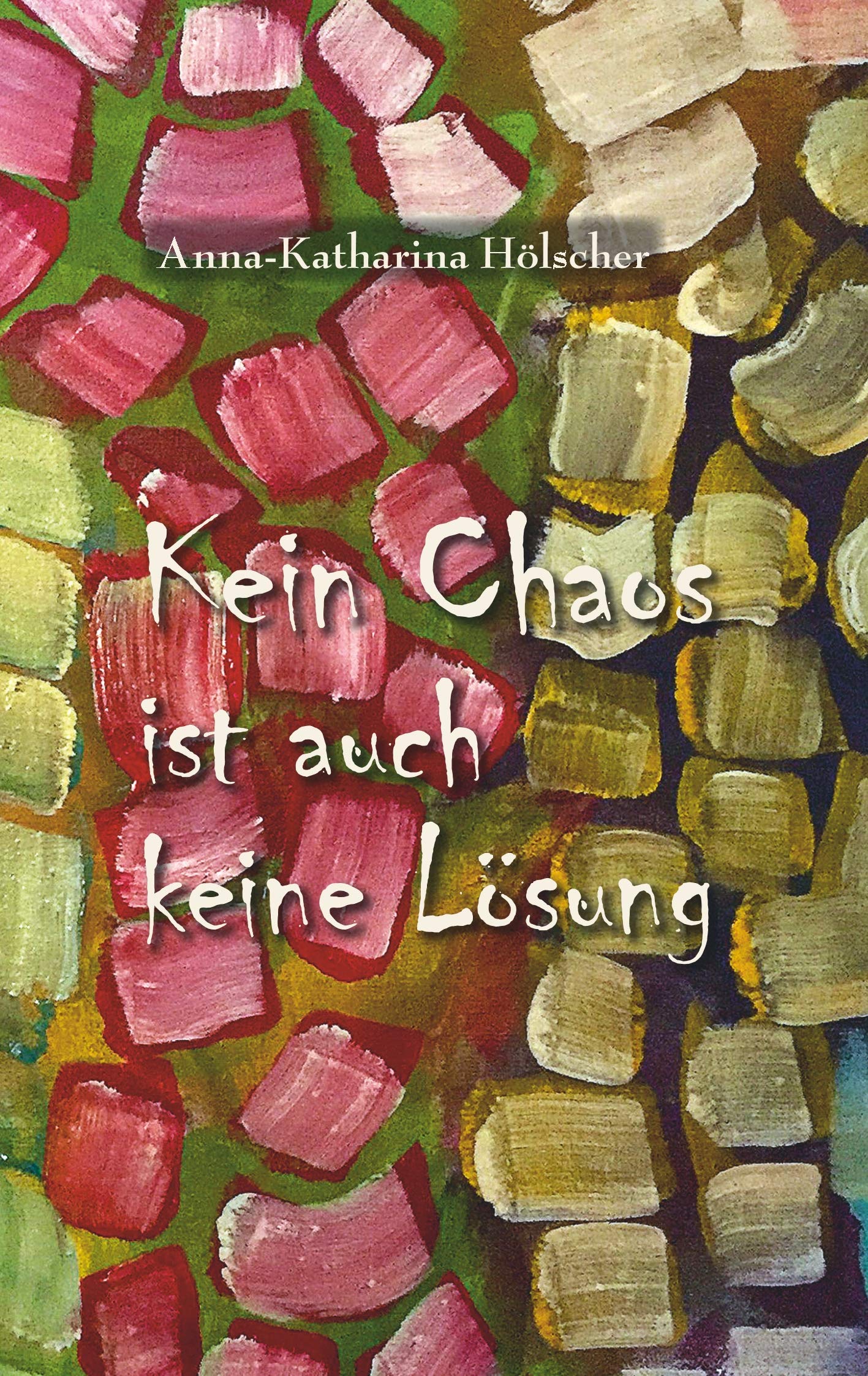Kein Chaos ist auch keine Lösung book
