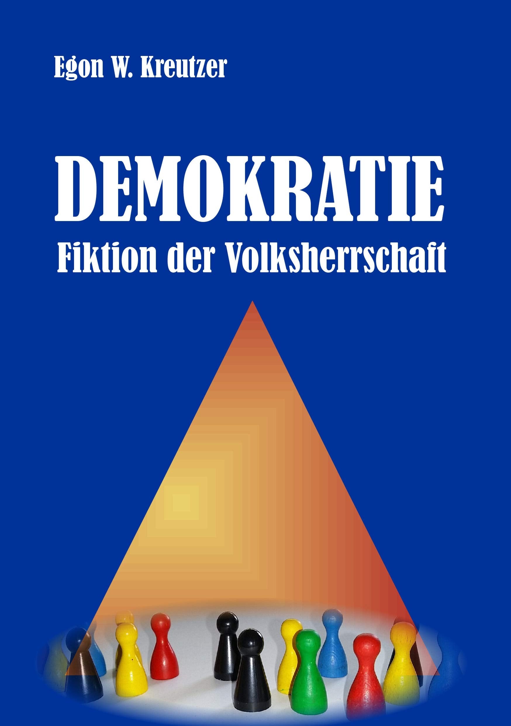 Demokratie - Fiktion der Volksherrschaft Law