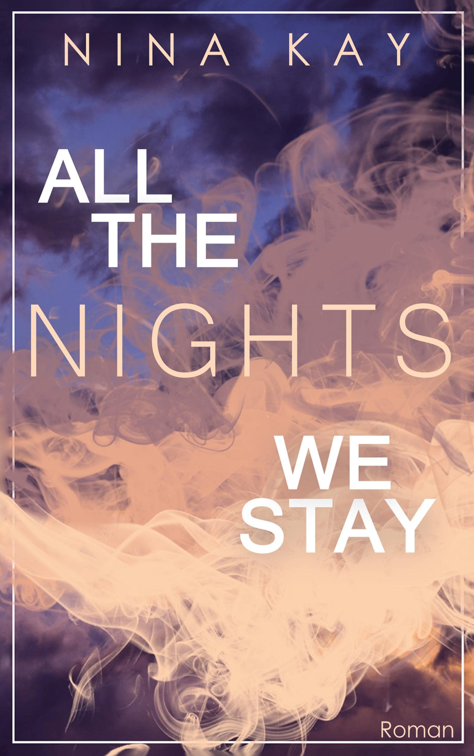 All The Nights We Stay Contemporary literature