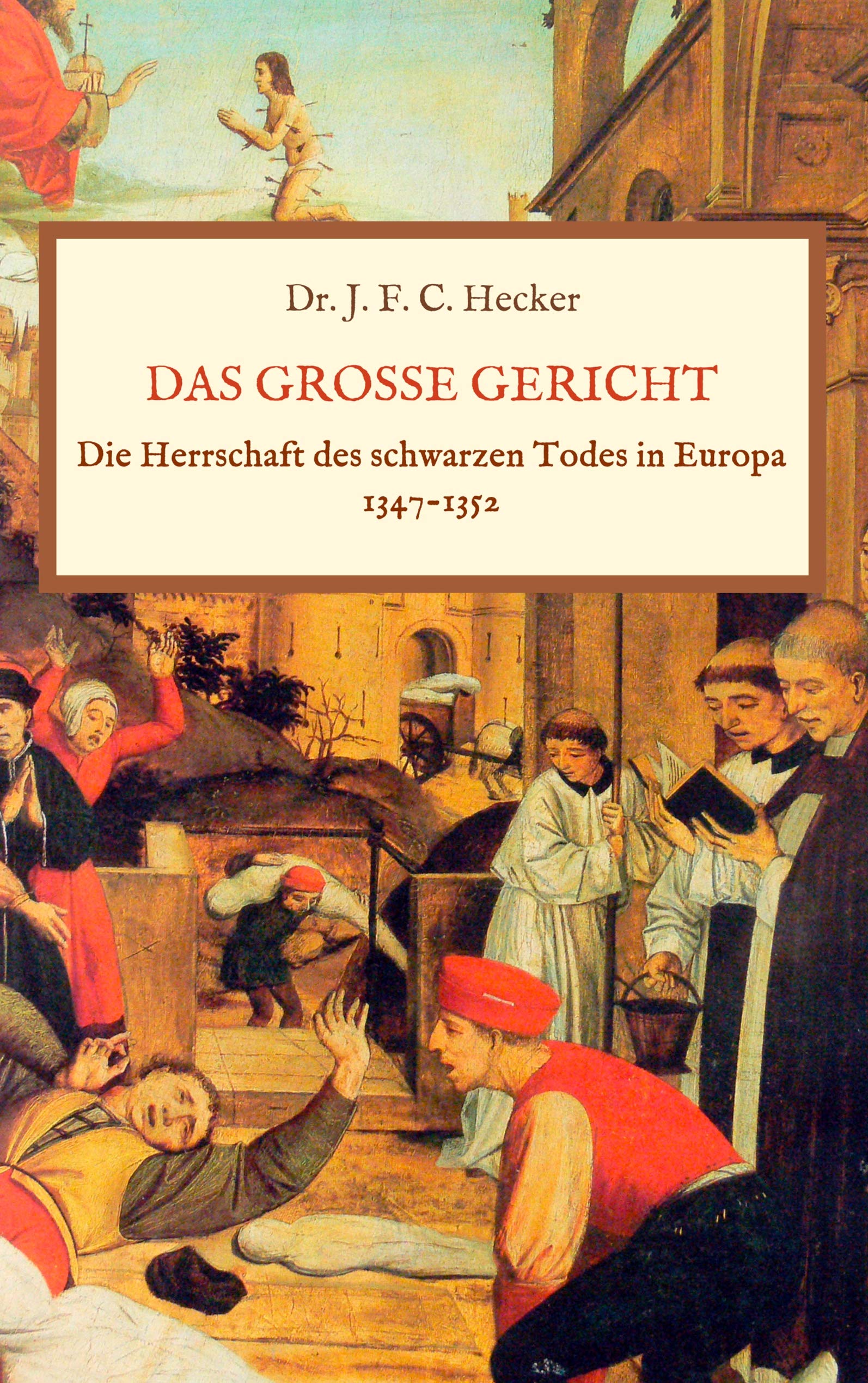 Das große Gericht: Die Herrschaft des schwarzen Todes in Europa 1347-1352 Medicine
