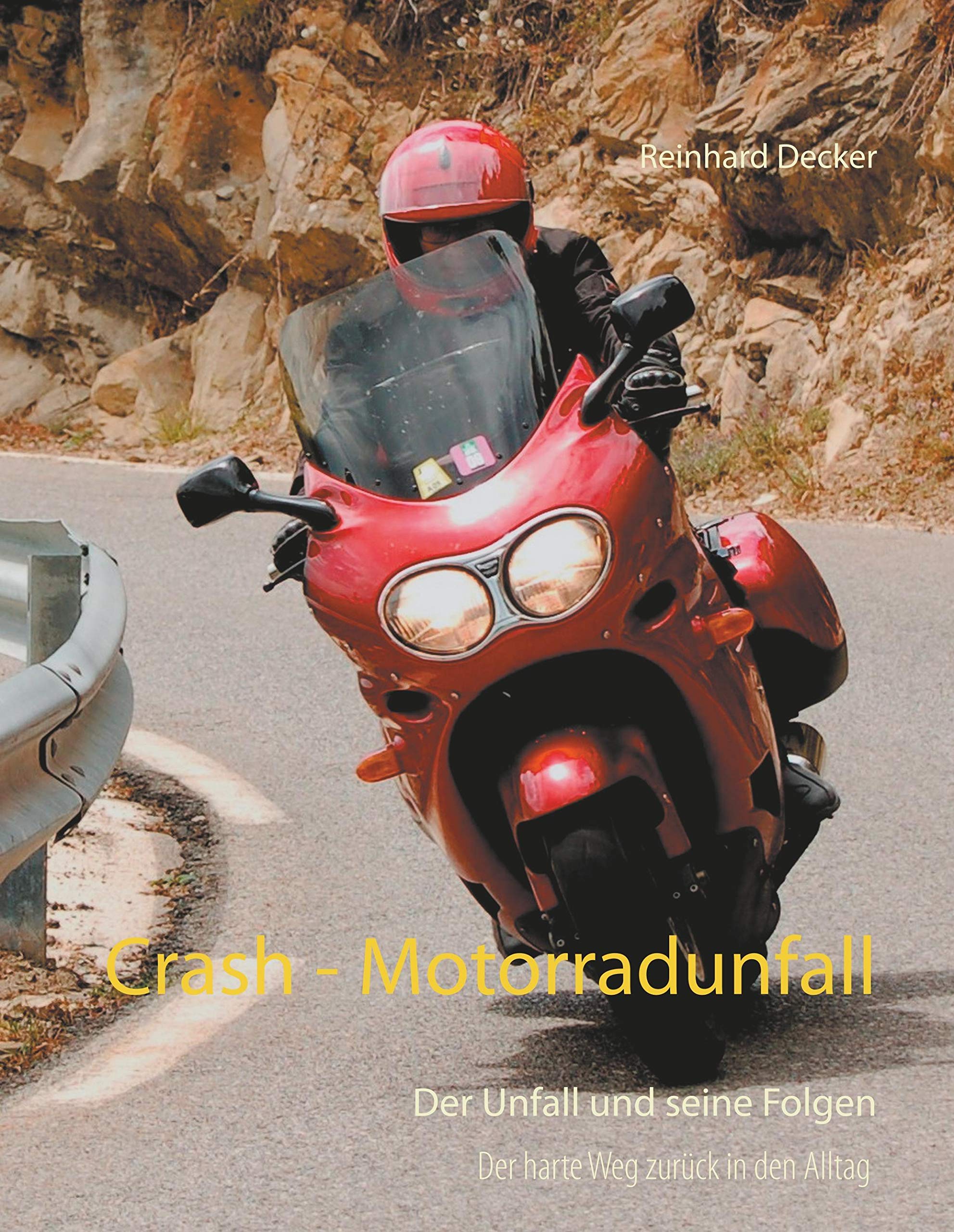 Crash - Motorradunfall: Der Unfall und seine Folgen Books