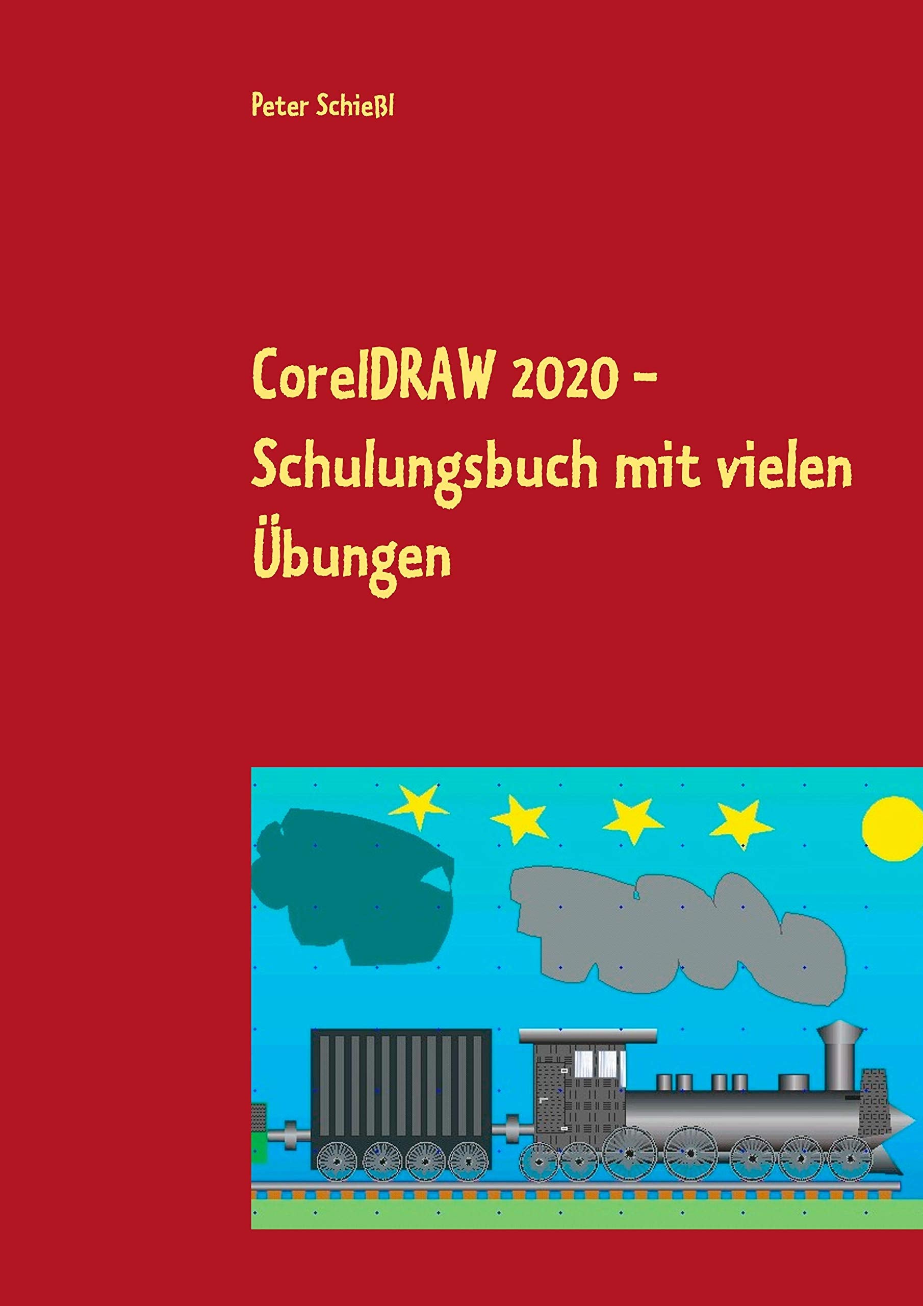 CorelDRAW 2020 - Schulungsbuch mit vielen Übungen Computer Science