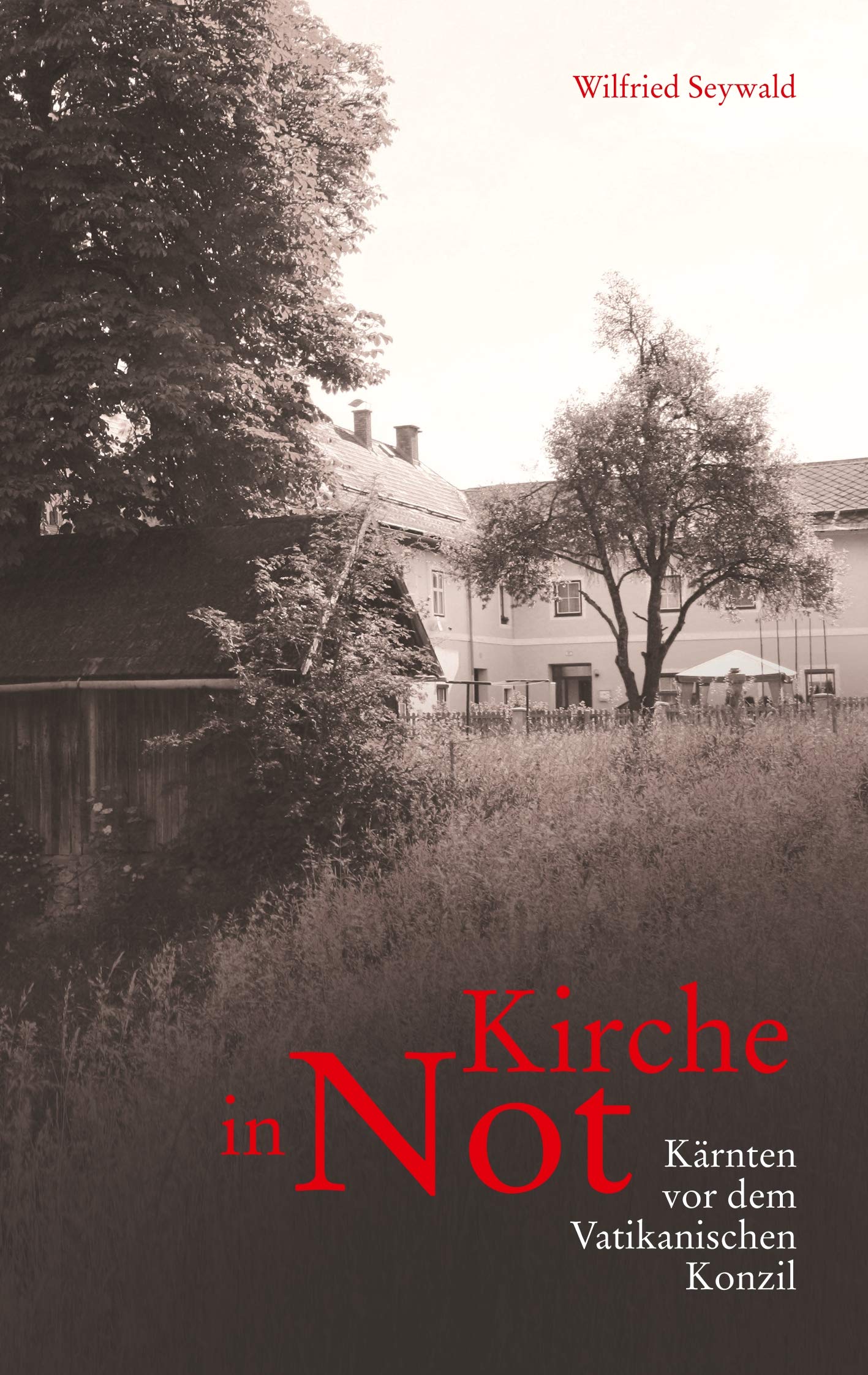 Kirche in Not: Kärnten vor dem Vatikanischen Konzil Religion & Esotericism