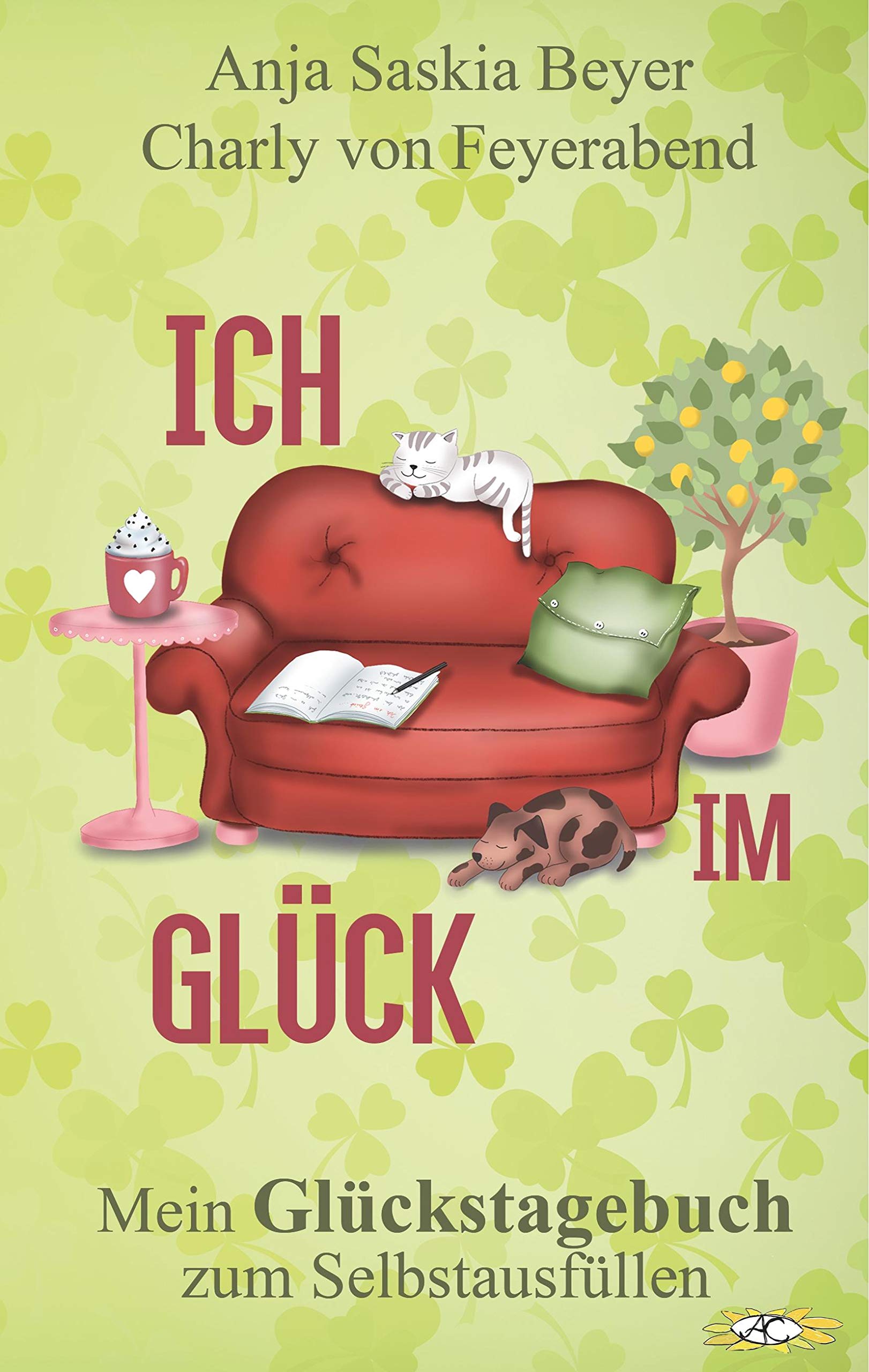 Ich im Glück: Mein Glückstagebuch zum Selbstausfüllen (Geschenke für Buchliebhaber/innen, Band 1) Lifestyle