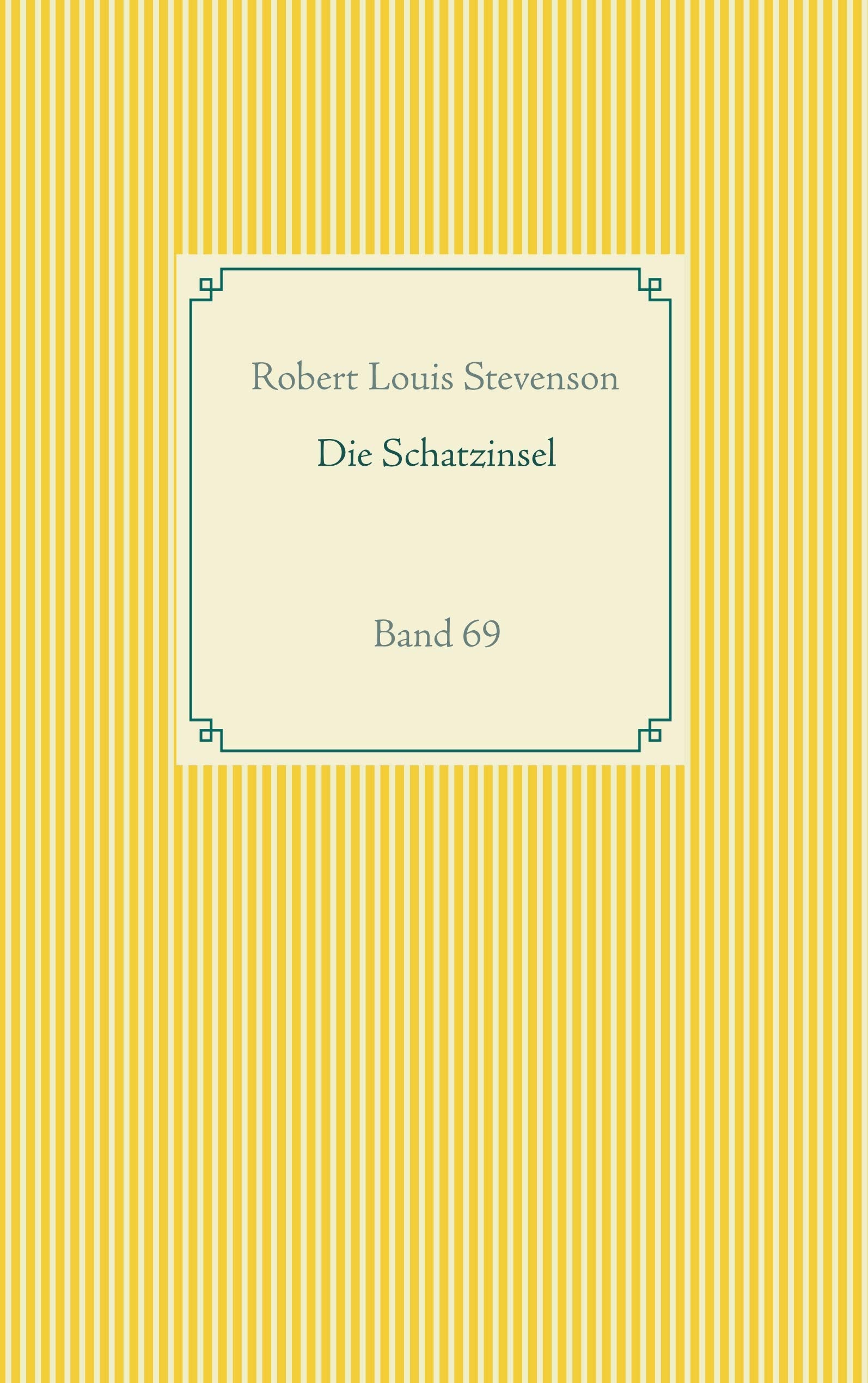 Die Schatzinsel: Band 69 (Taschenbuch-Literatur-Klassiker) Contemporary literature